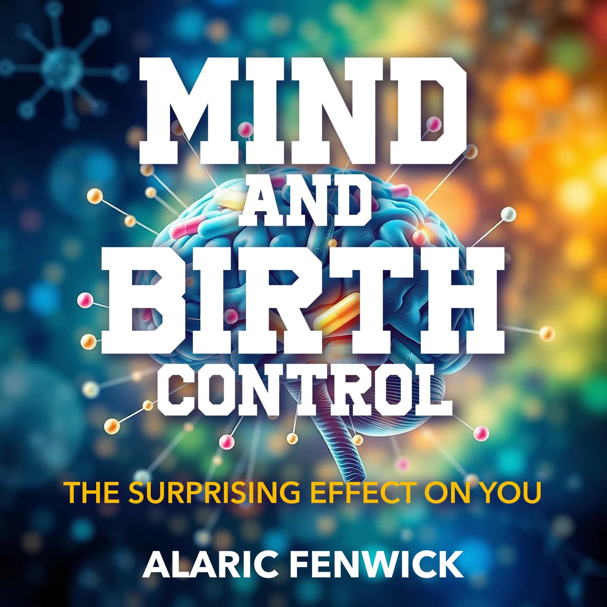 Mind and Birth Control: The Surprising Effect on You