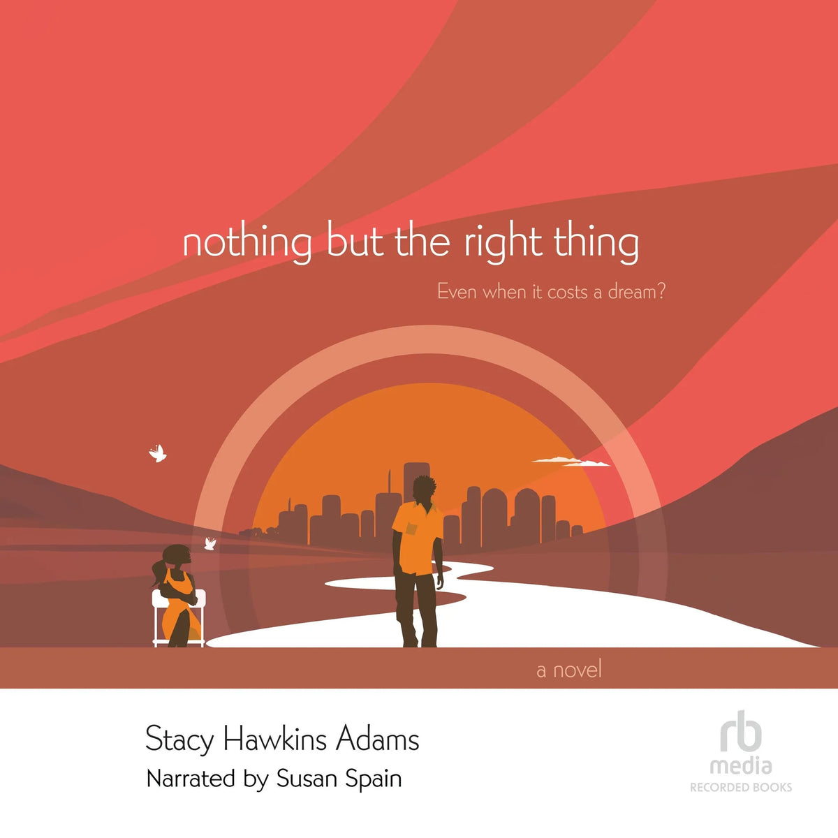 Nothing but the Right Thing