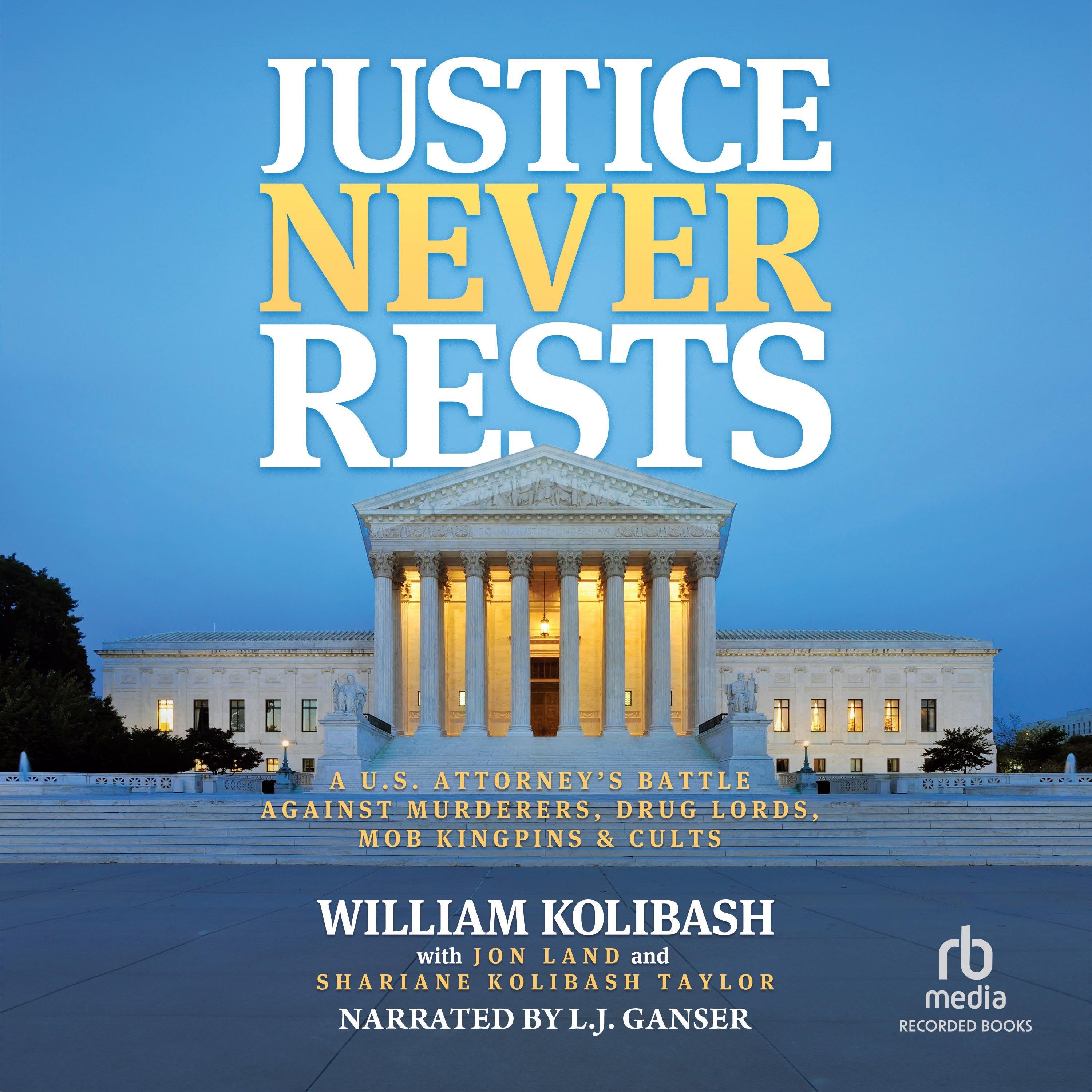 Justice Never Rests