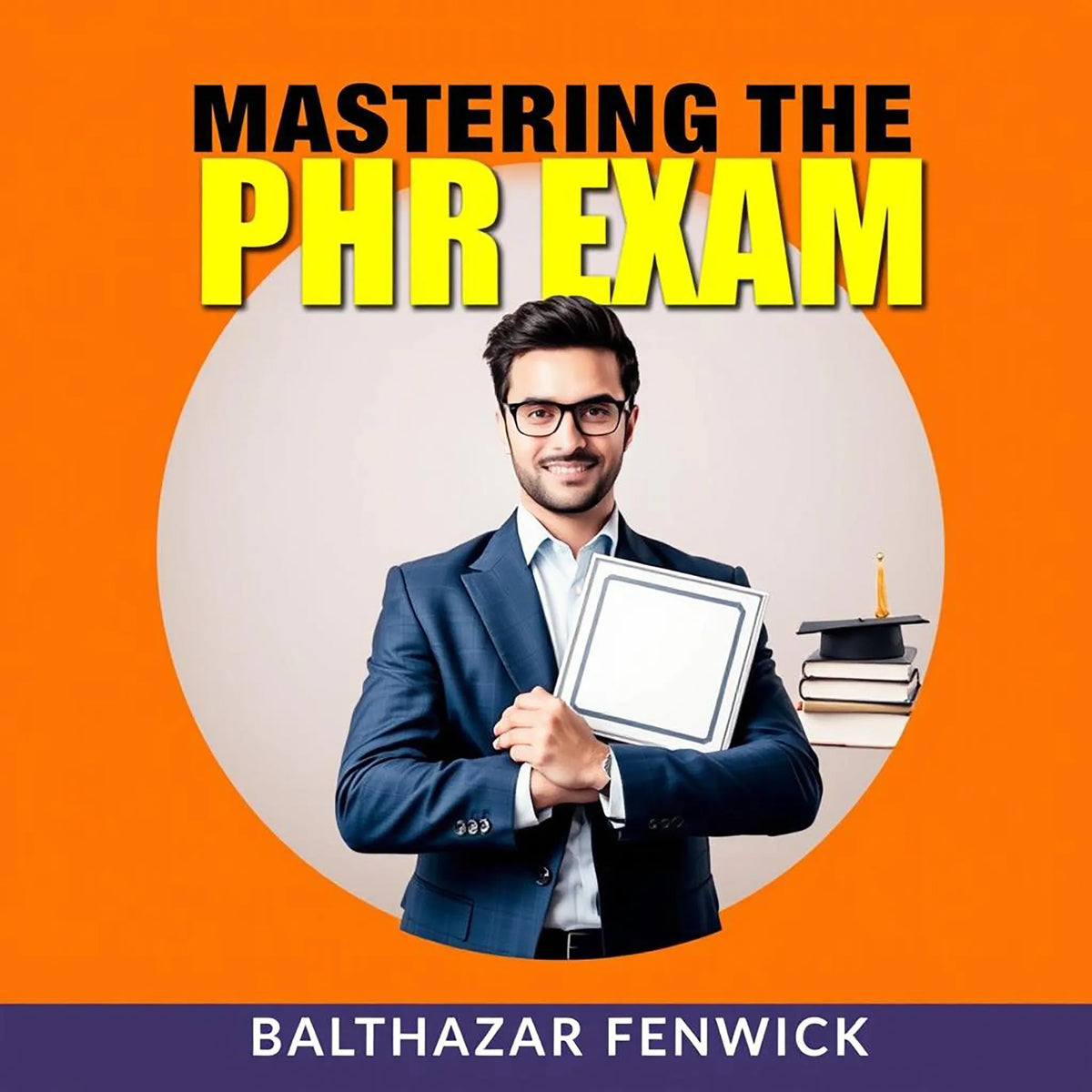 Mastering the PHR Exam: Strategies for Real-World Success