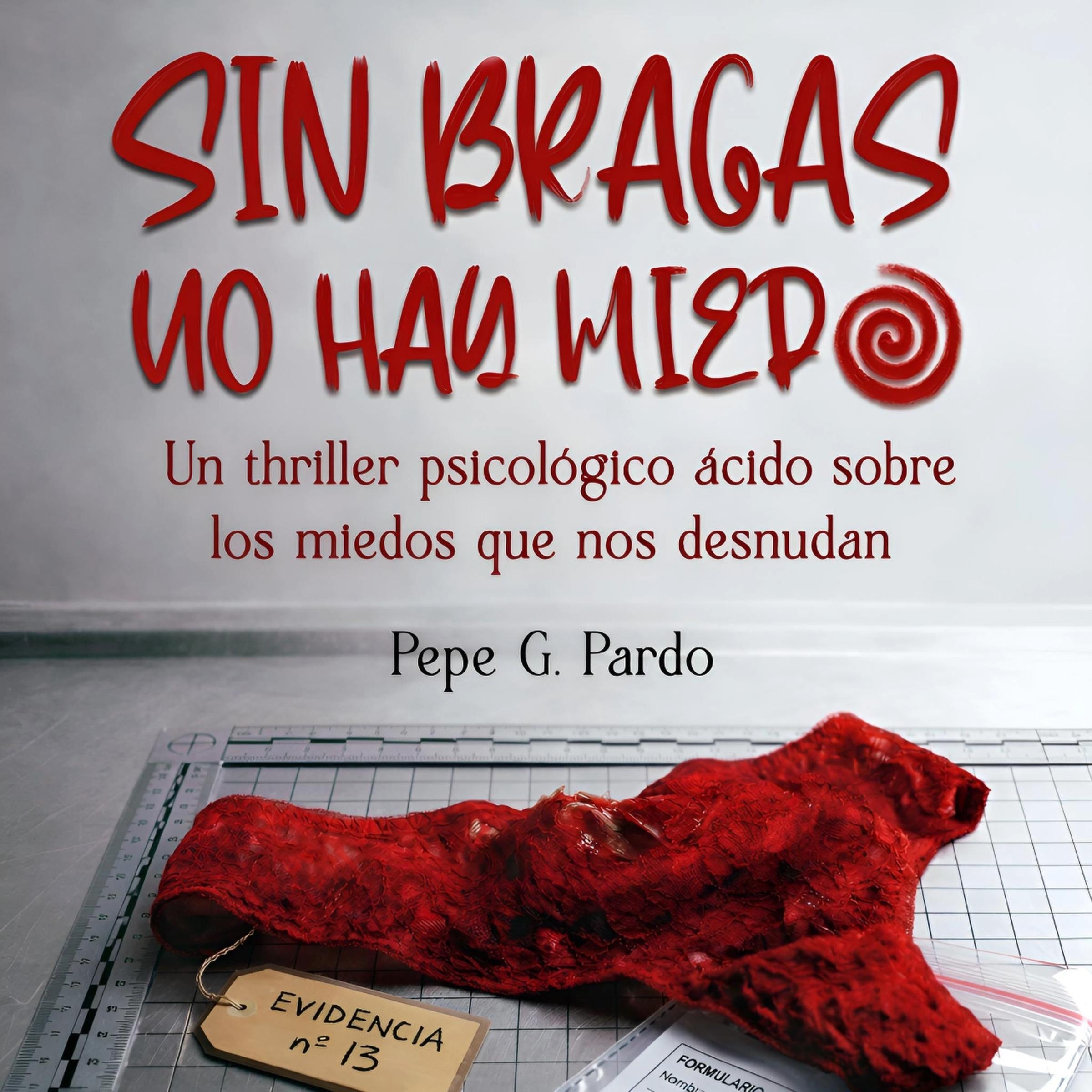 Sin bragas no hay miedo