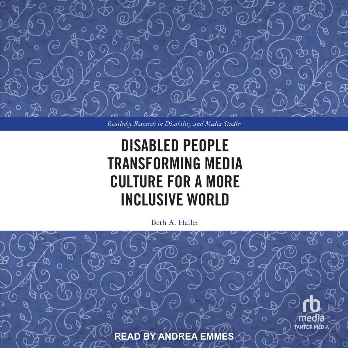 Disabled People Transforming Media Culture for a More Inclusive World