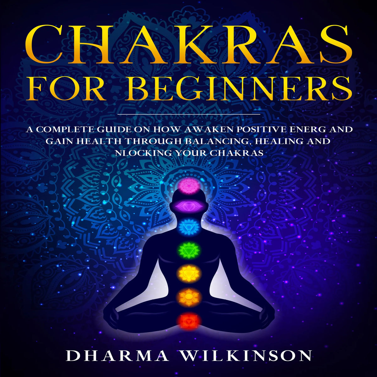 CHAKRAS FOR BEGINNERS