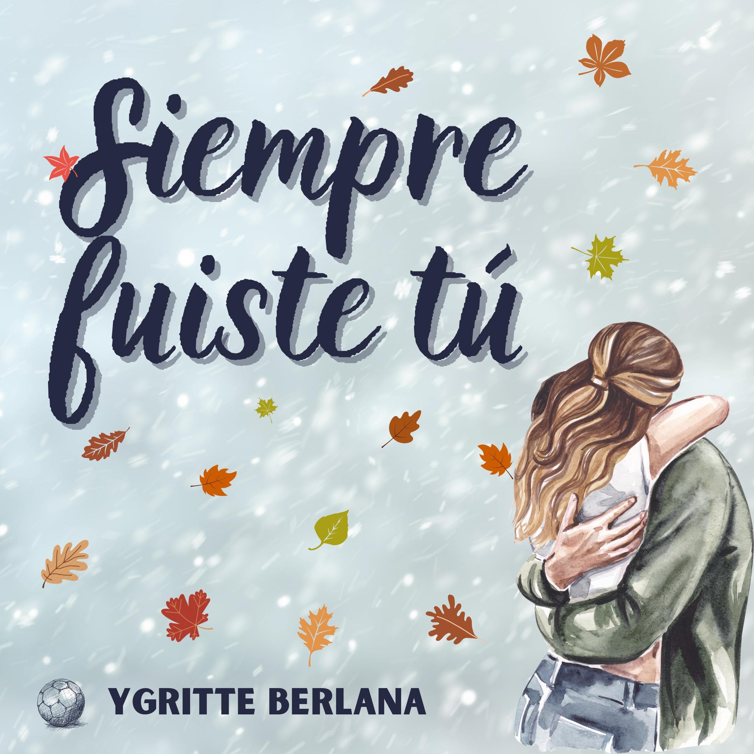 Siempre fuiste tú