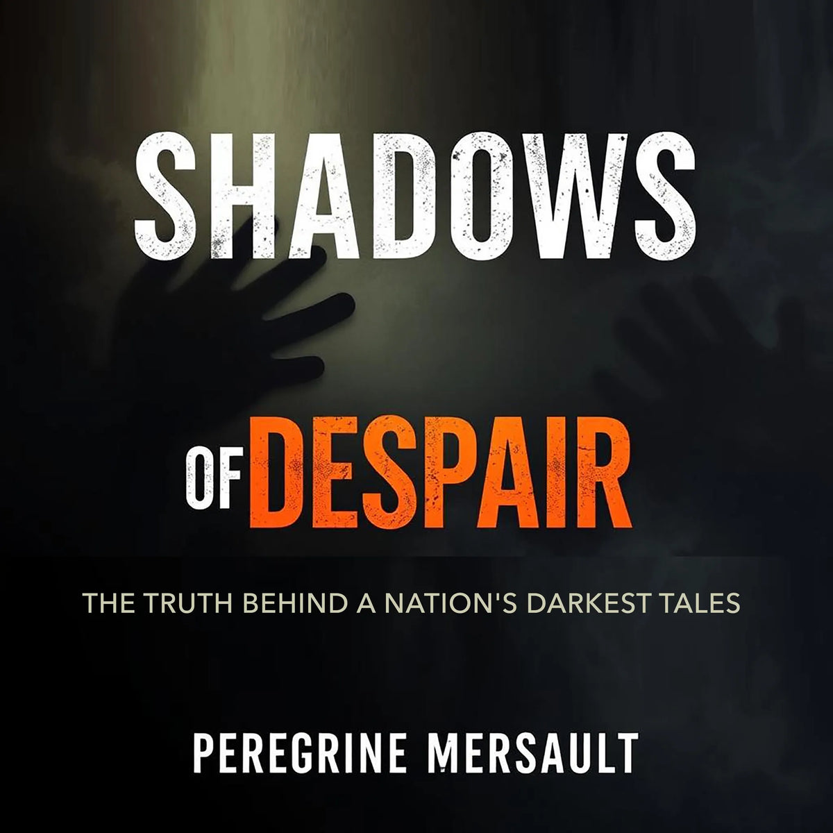 Shadows of Despair: The Truth Behind a Nation's Darkest Tales
