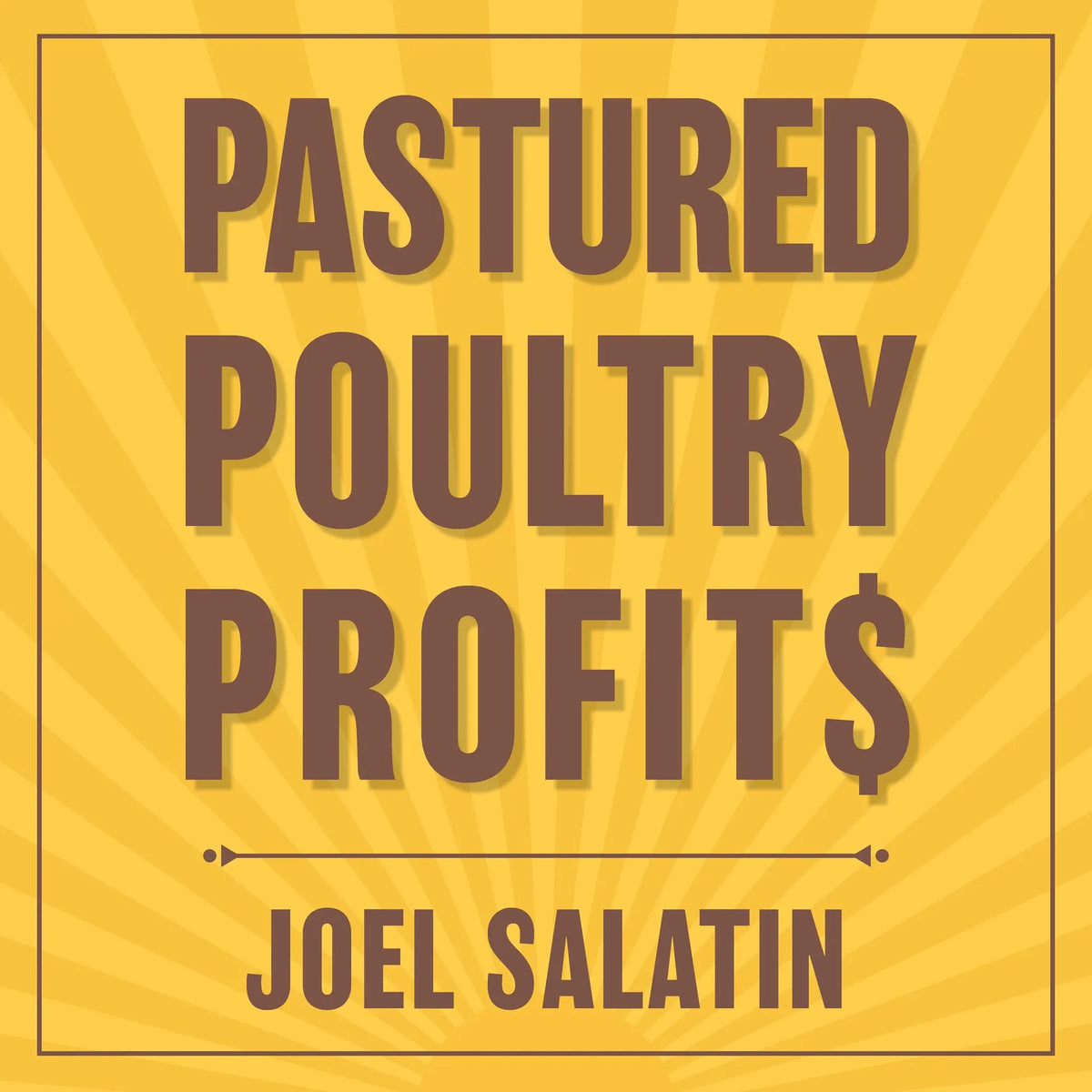 Pastured Poultry Profit$