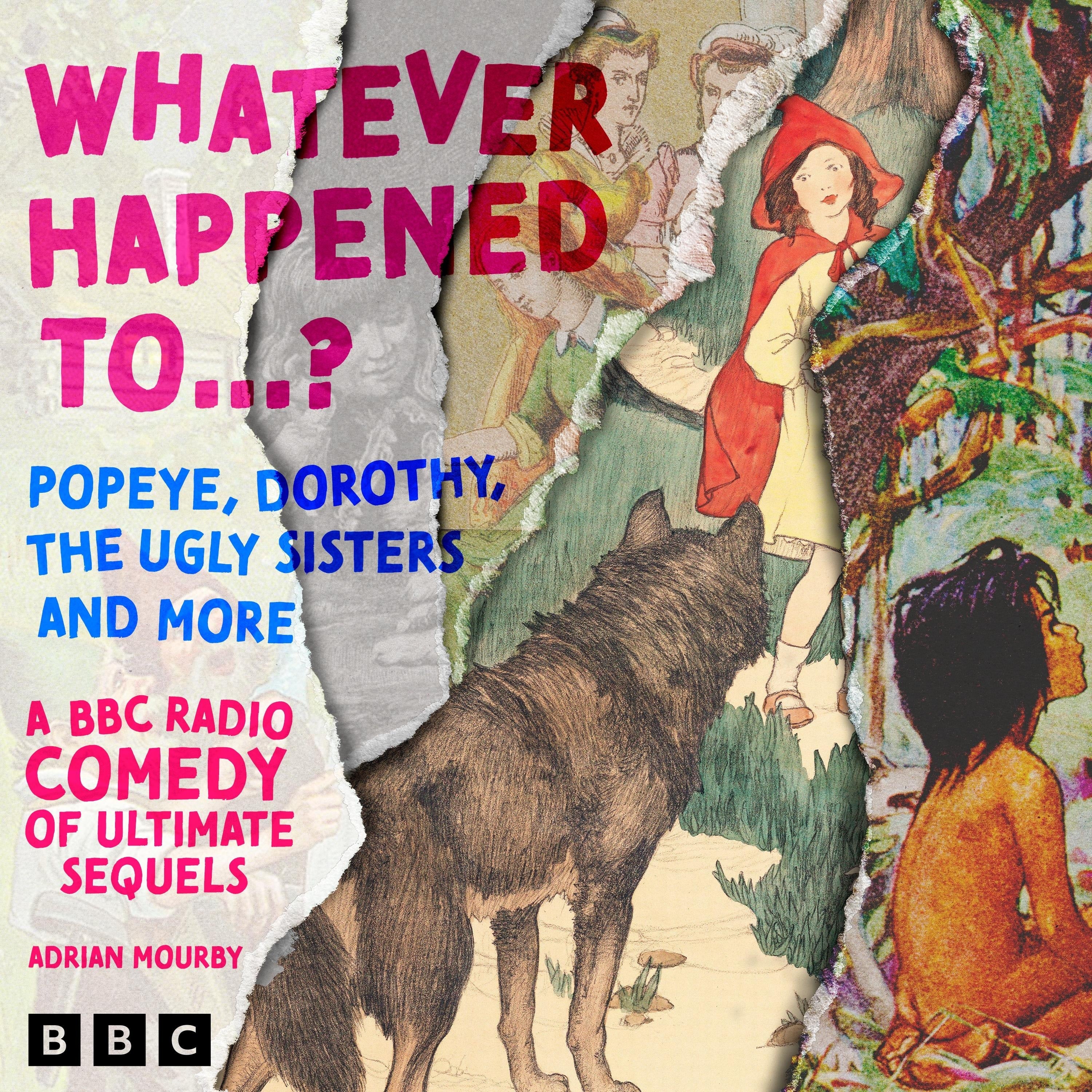 Whatever Happened to….? Popeye, Dorothy, The Ugly Sisters and more