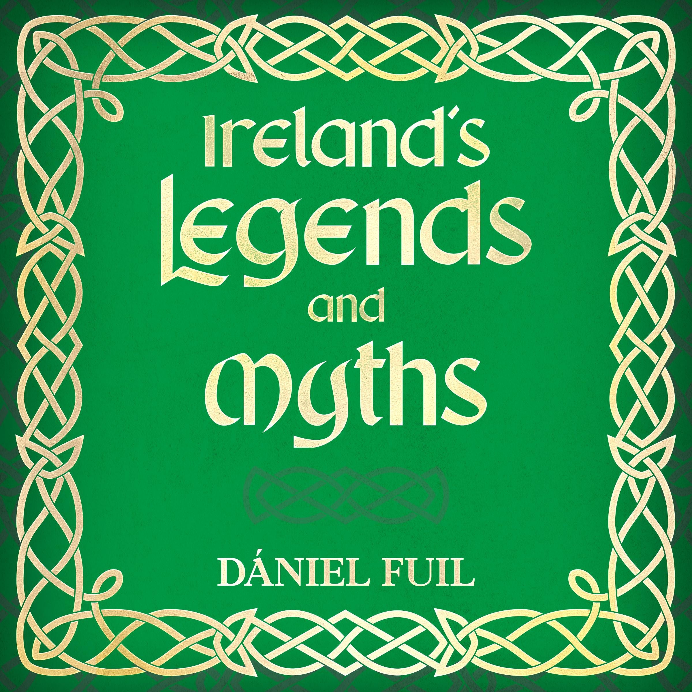 Ireland's Legends and Myths