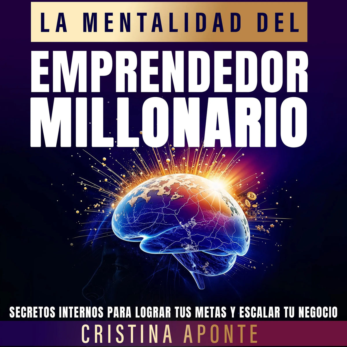 La Mentalidad del Emprendedor Millonario