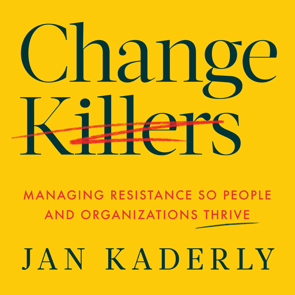 Change Killers