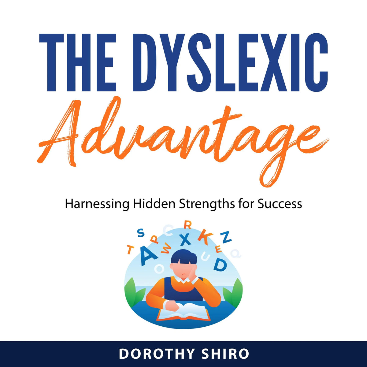 The Dyslexic Advantage