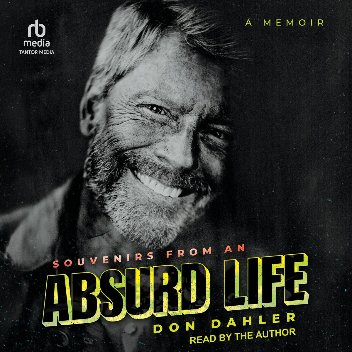 Souvenirs from an Absurd Life