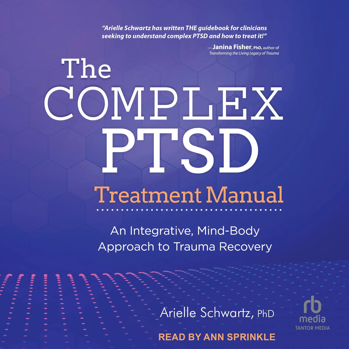 The Complex PTSD Treatment Manual