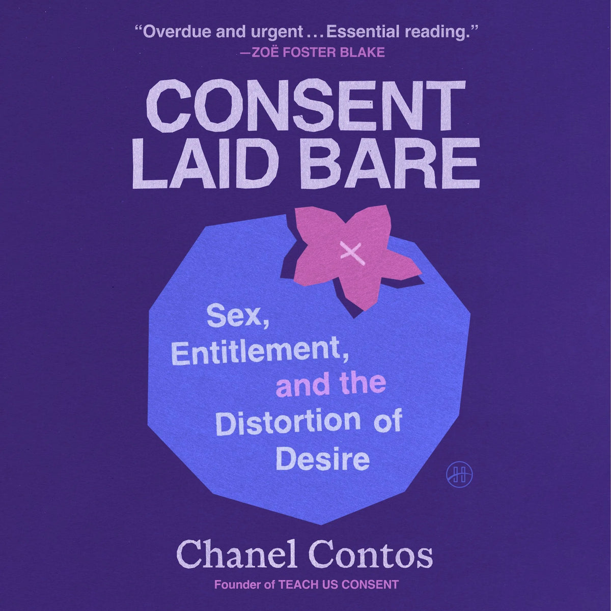 Consent Laid Bare