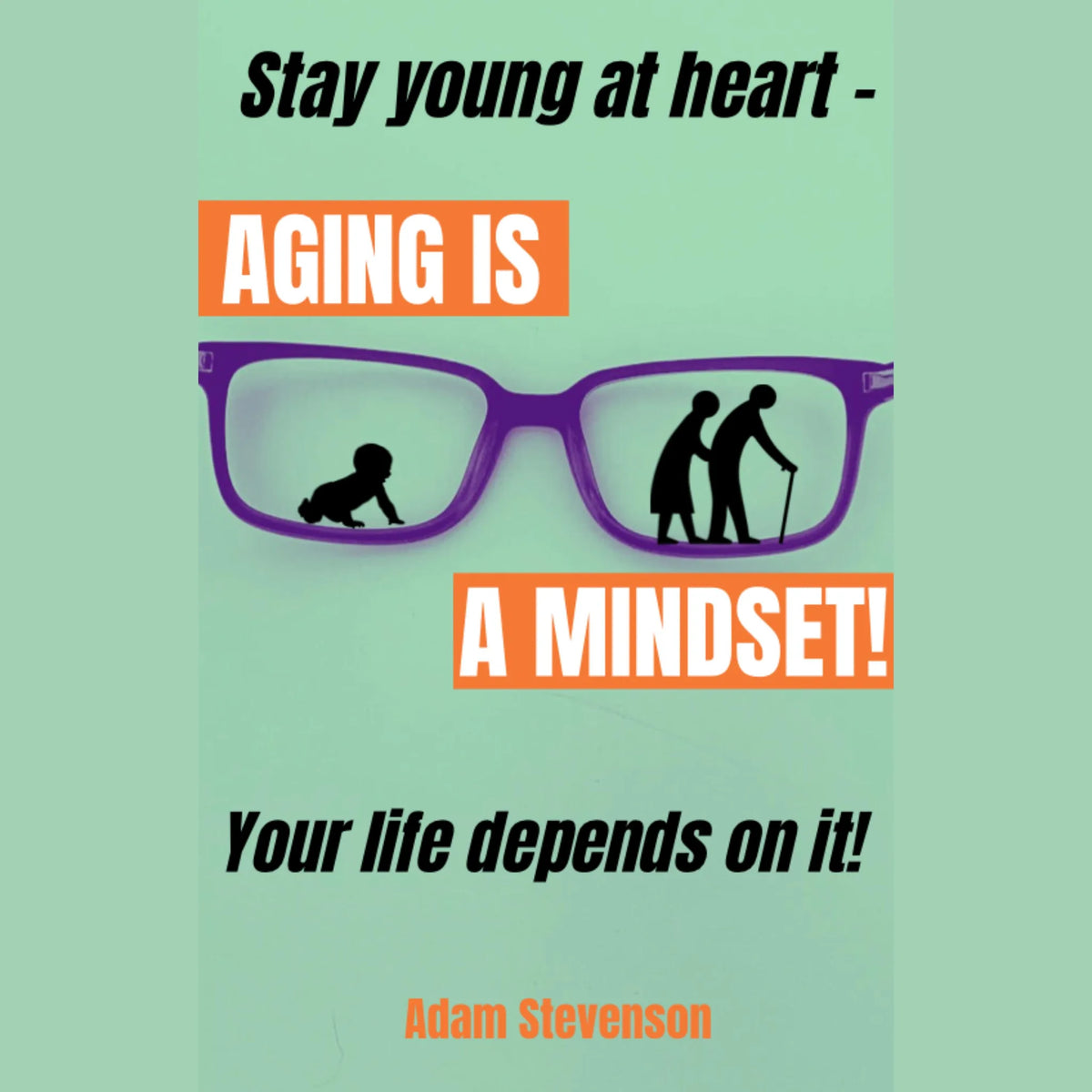 Aging is a Mindset