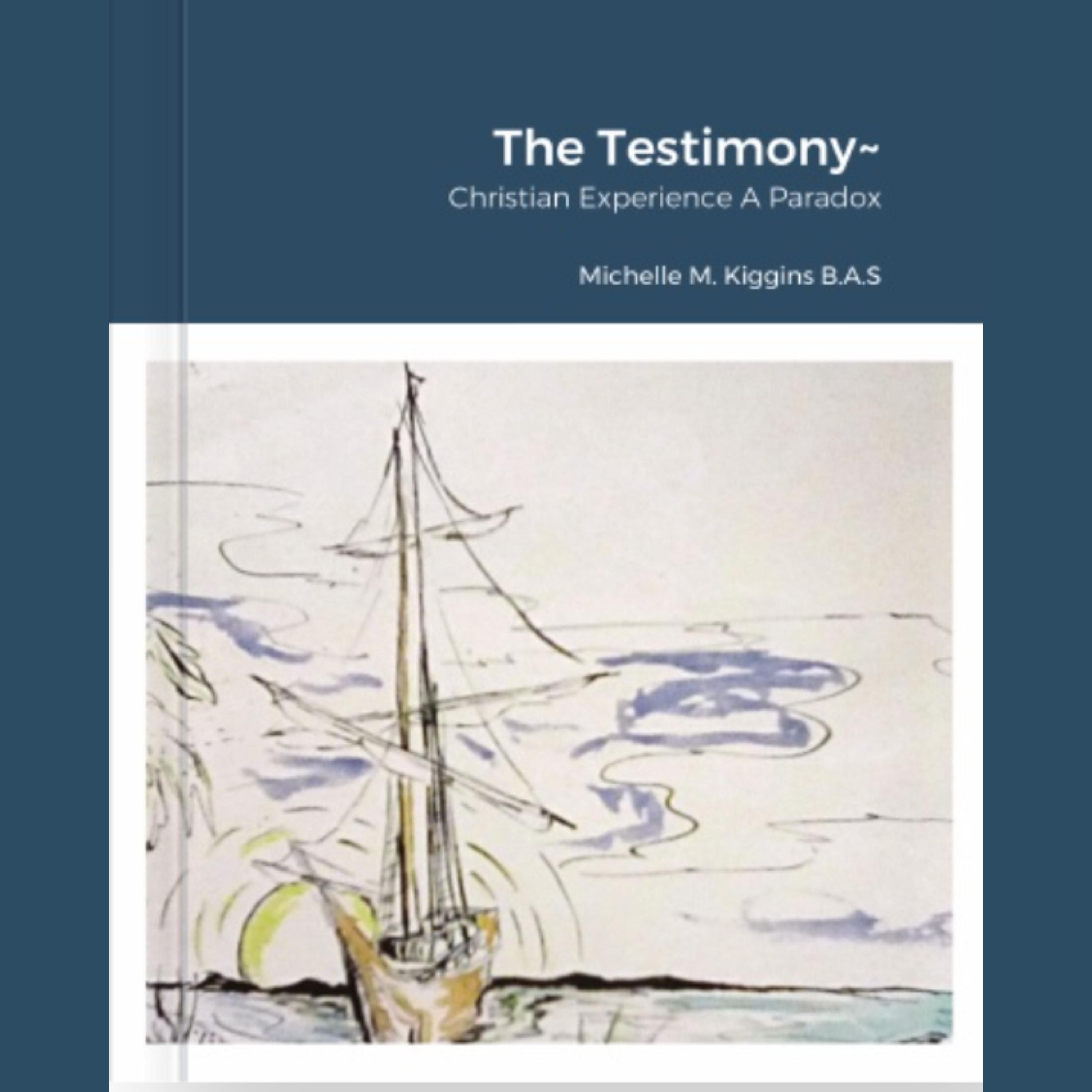 The Testimony~ Christian Experience  A Paradox ©️