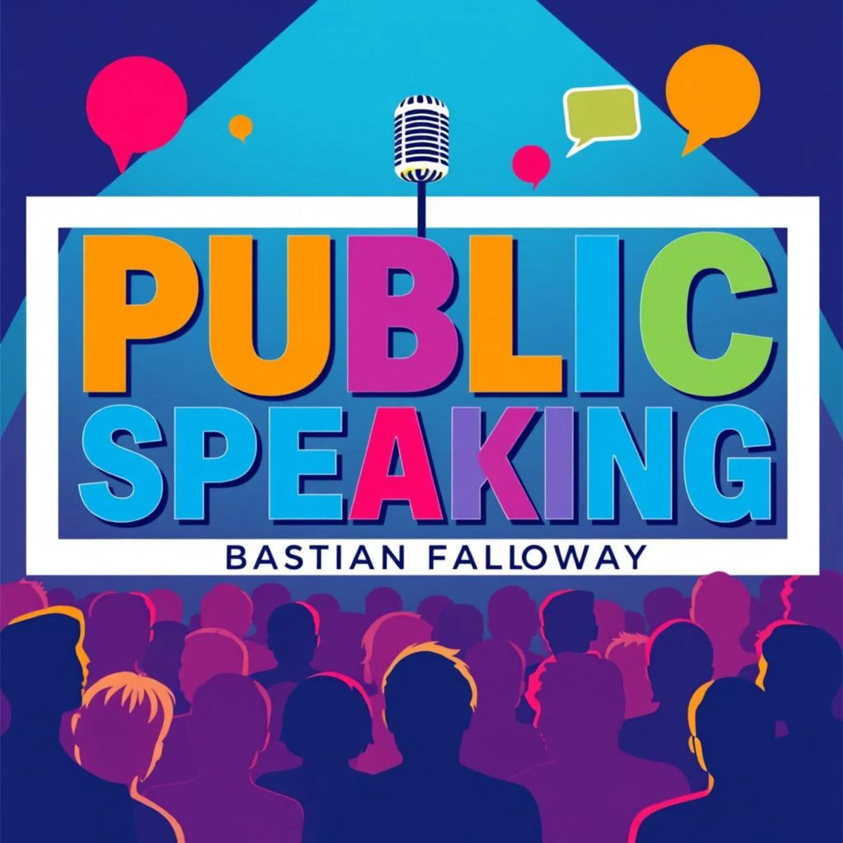 Public Speaking: Secrets to Captivating Audiences
