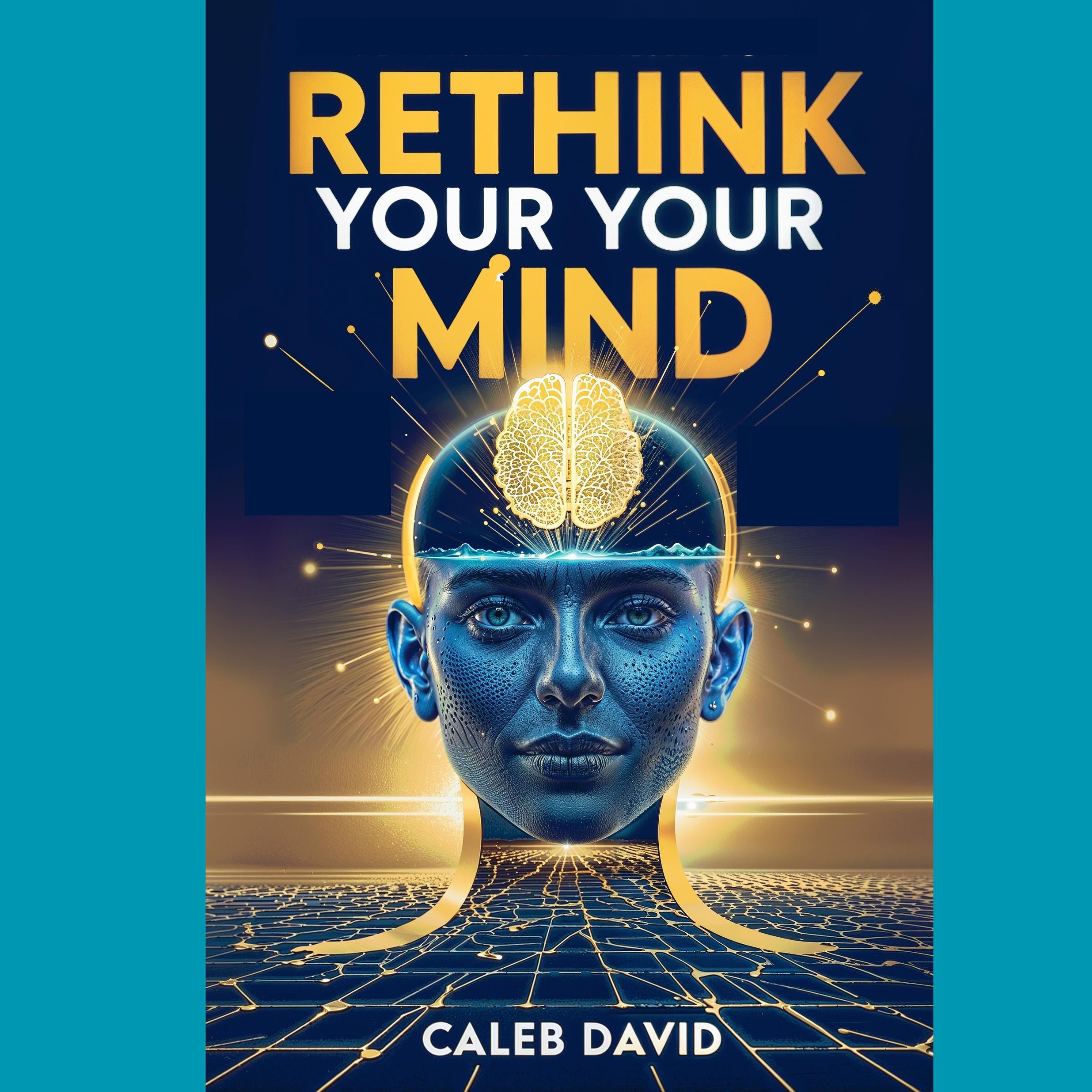 Rethink Your Mind