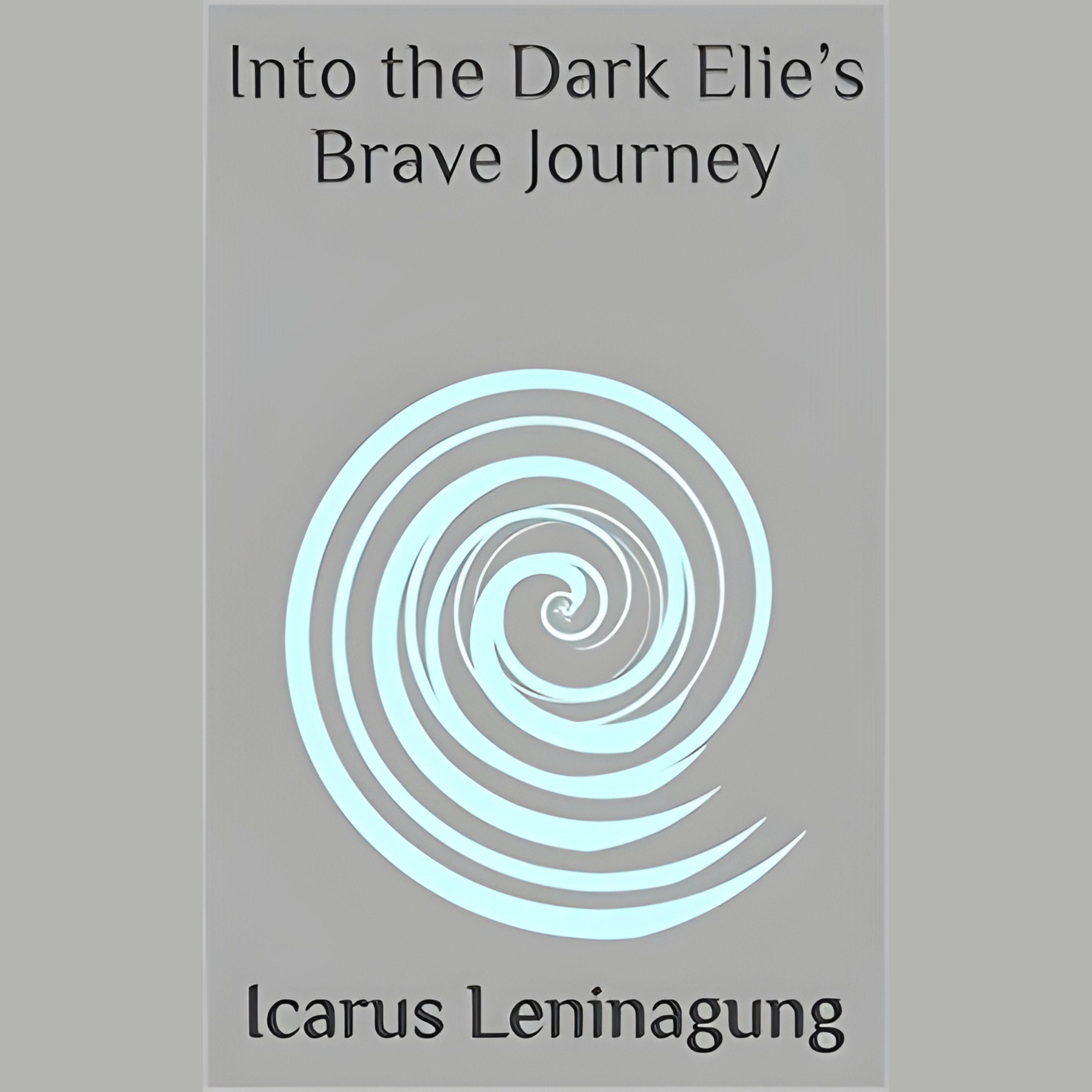 Into the Dark Elie's Brave Journey