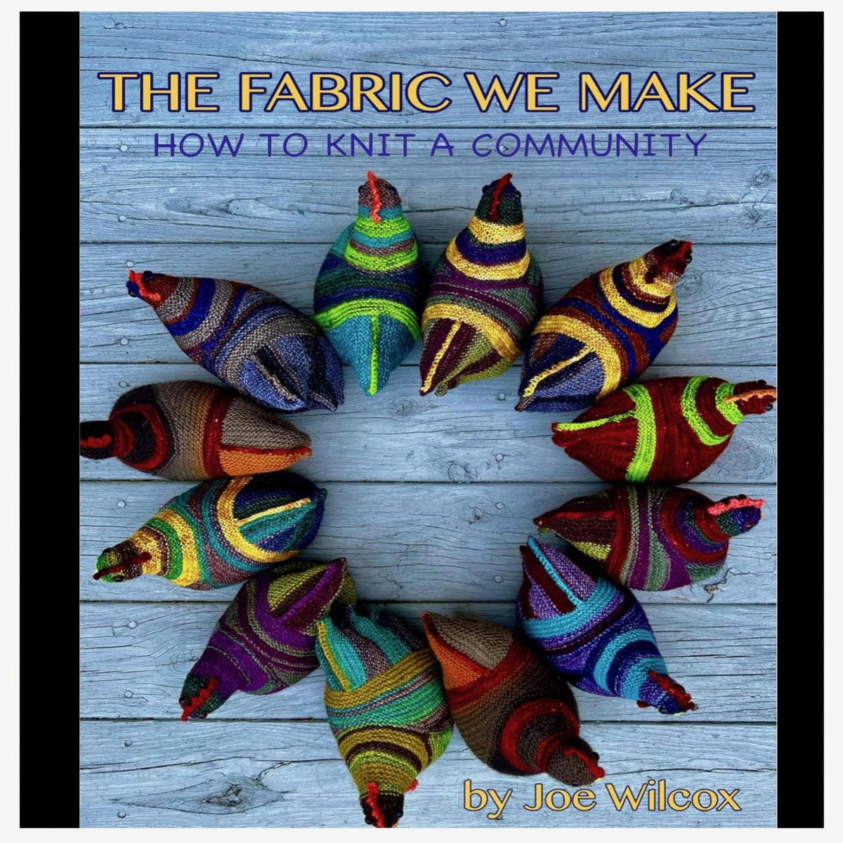 The Fabric We Make
