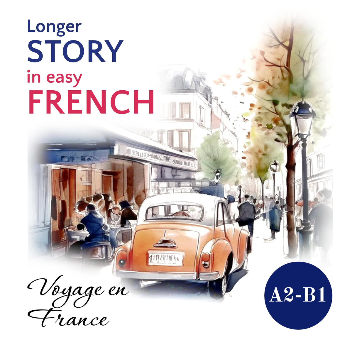Longer STORY in Easy FRENCH