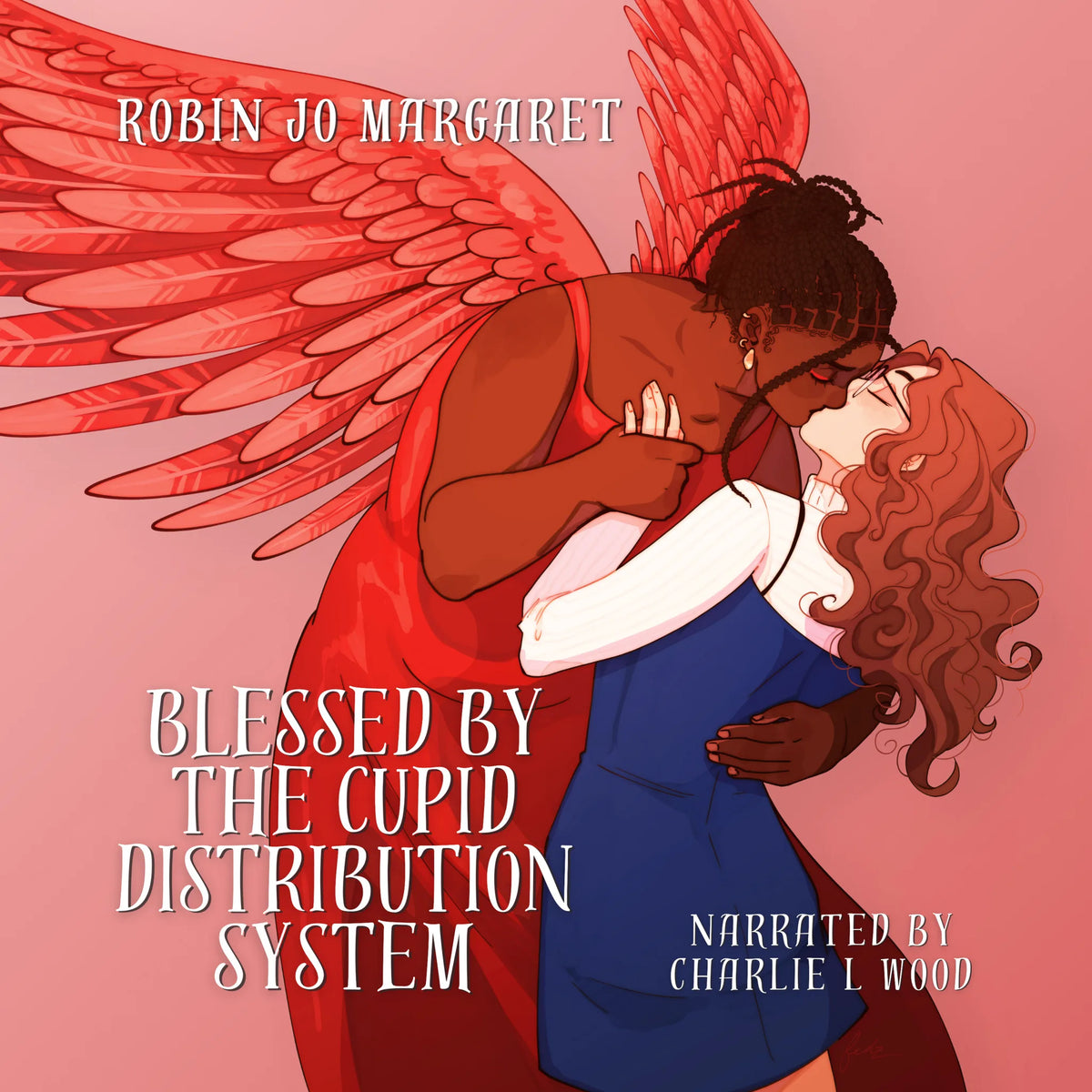 Blessed by the Cupid Distribution System