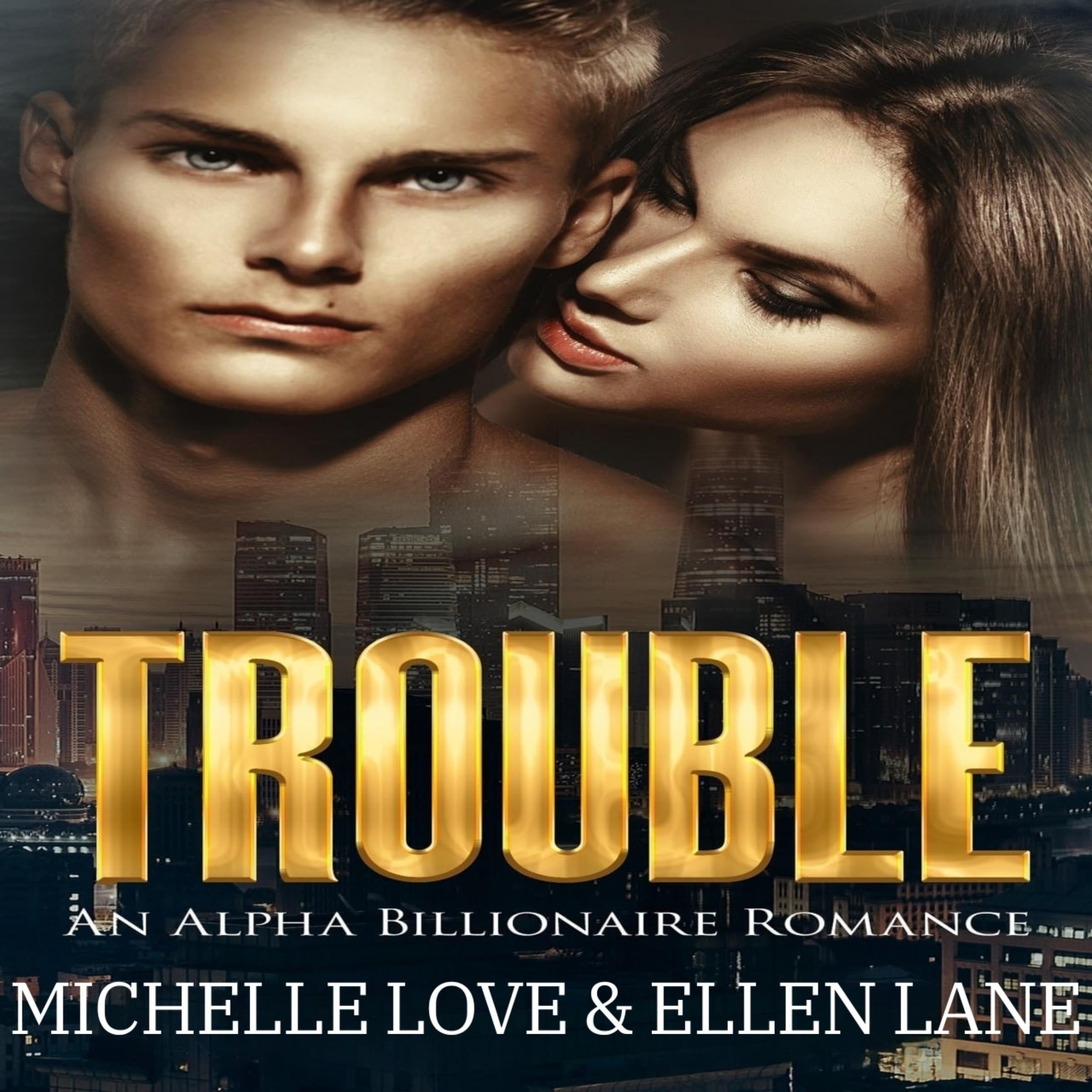 Trouble