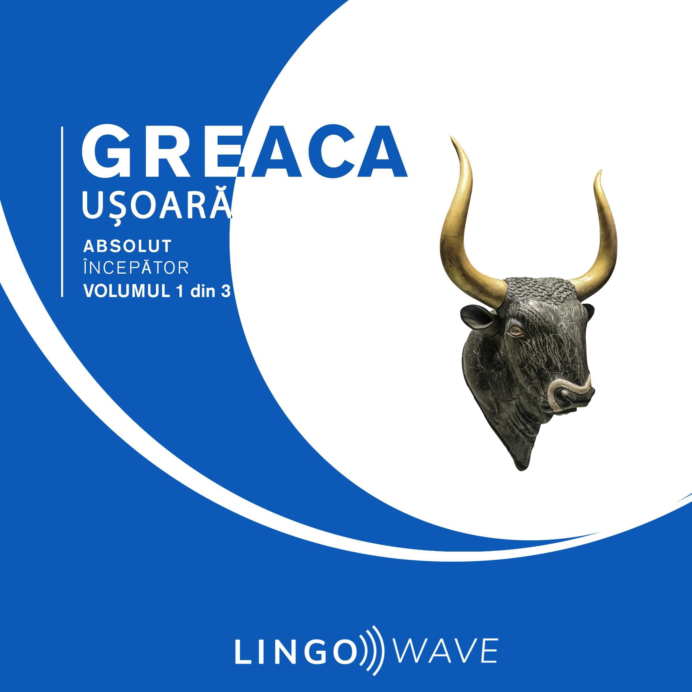 Greaca ușoară - Absolut începător - Volumul 1 din 3