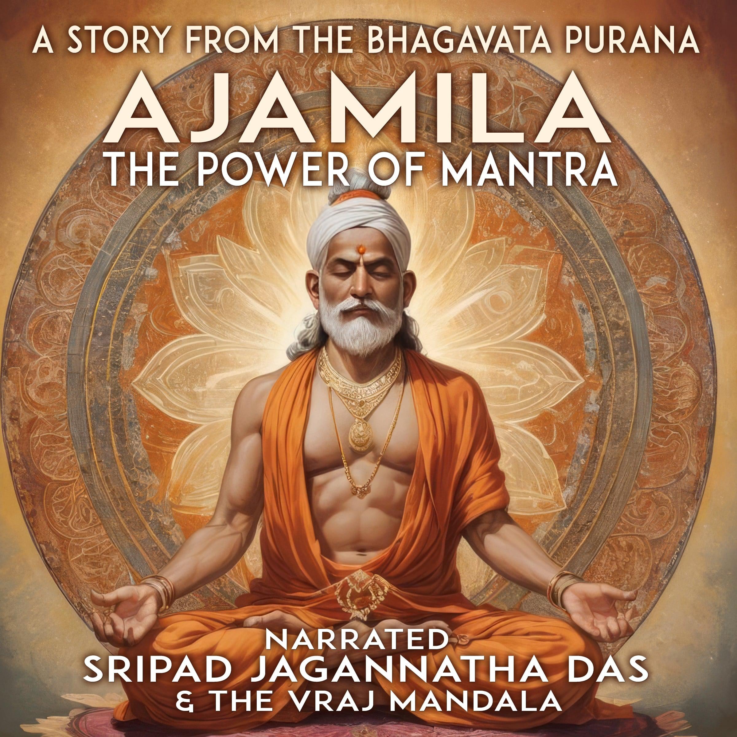 Ajamila The Power Of Mantra
