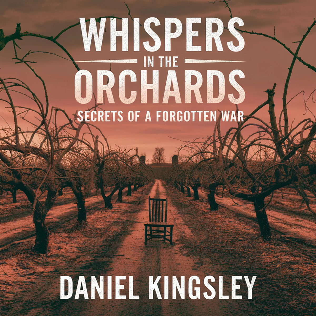 Whispers in the Orchards - Secrets of a Forgotten War
