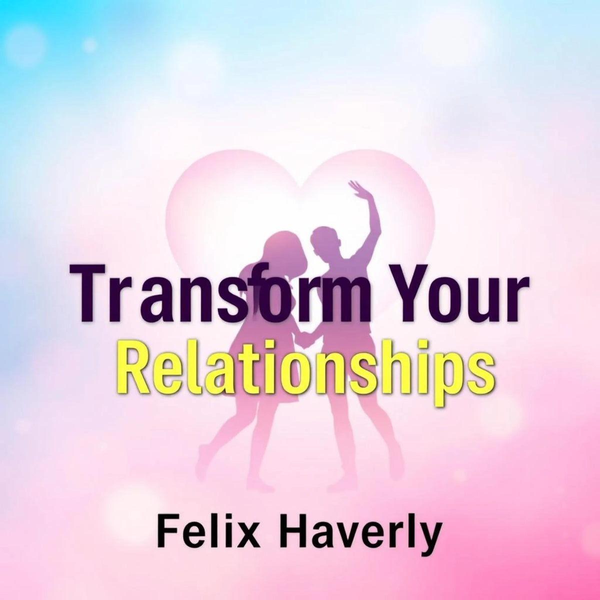 Transform Your Relationships: The Game-Changing Secret to Lasting Connections