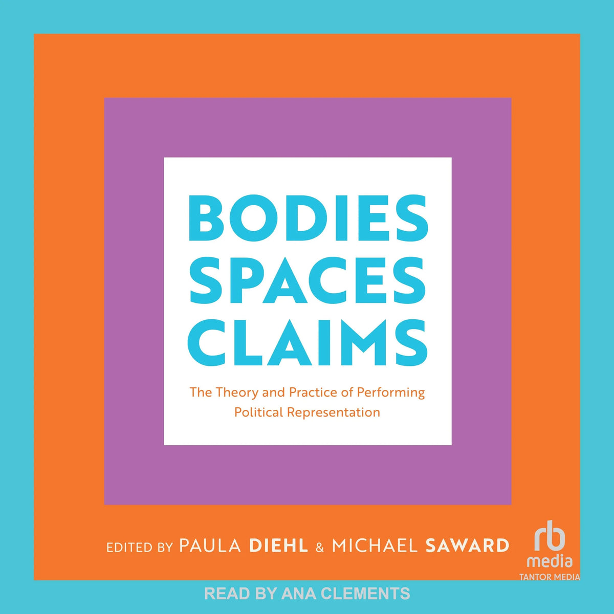 Bodies, Spaces, Claims