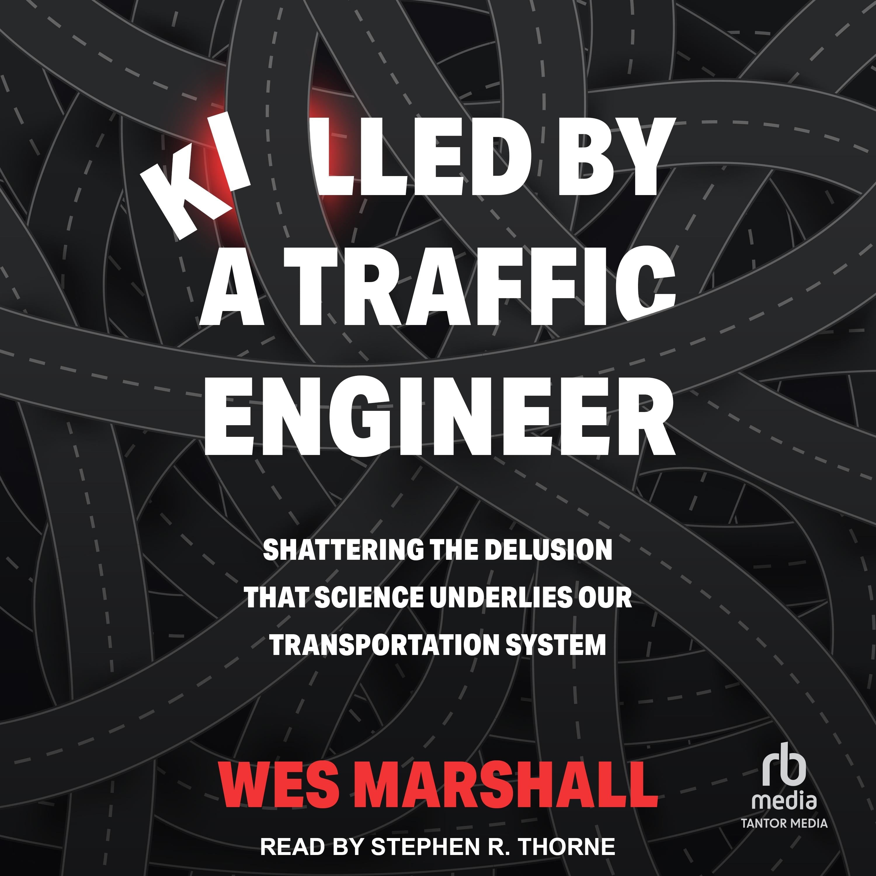 Killed by a Traffic Engineer