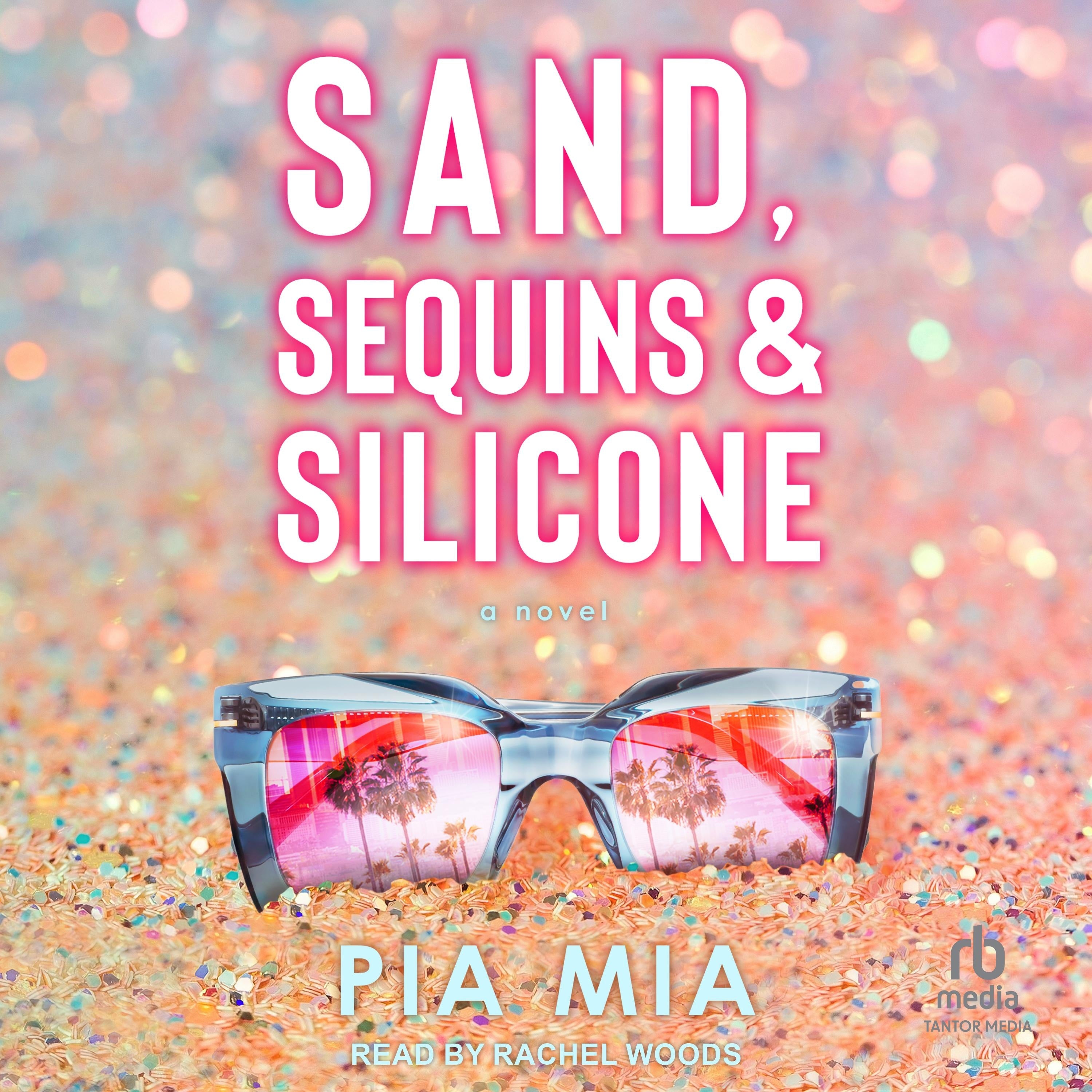 Sand, Sequins & Silicone