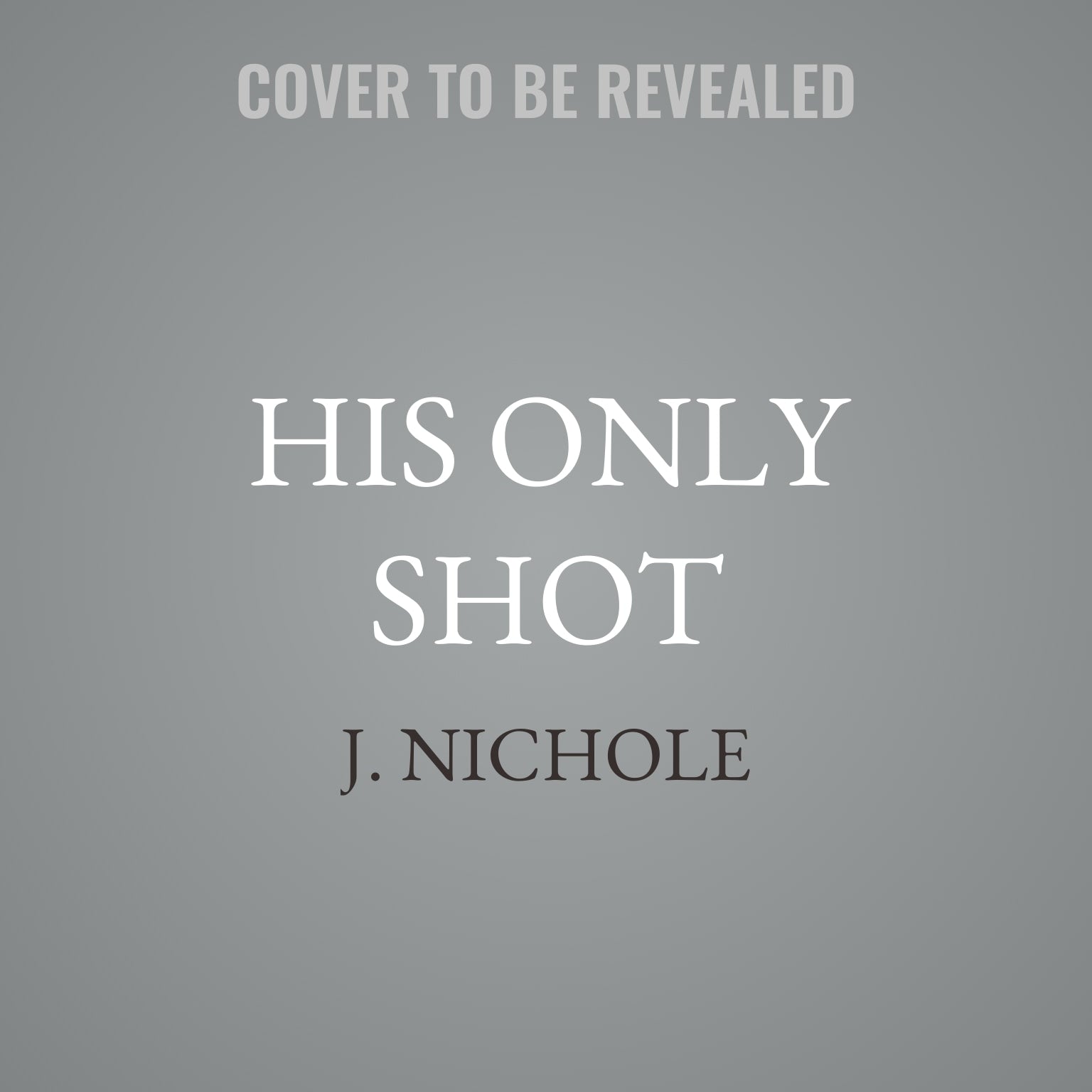 His Only Shot