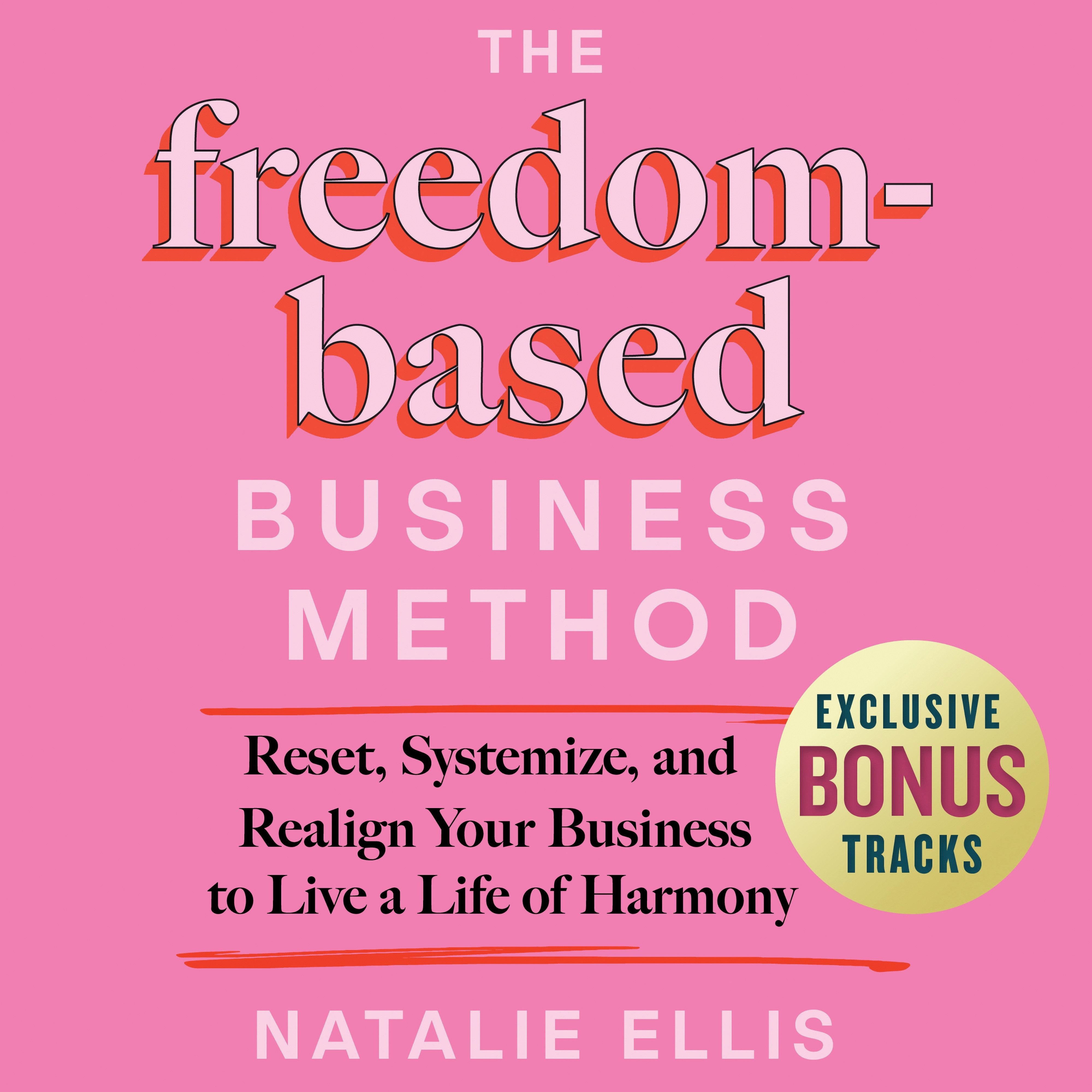 The Freedom-Based Business Method