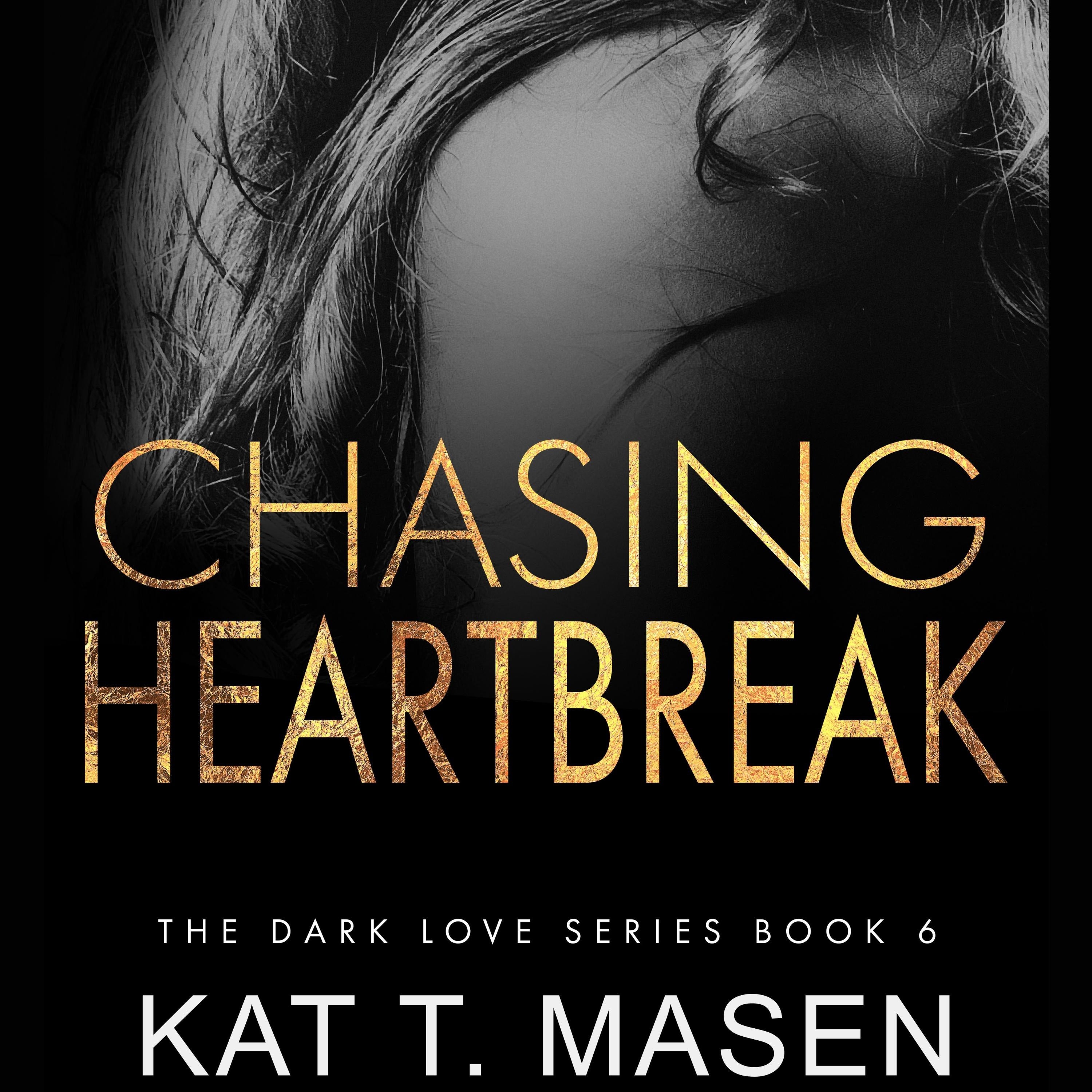 Chasing Heartbreak
