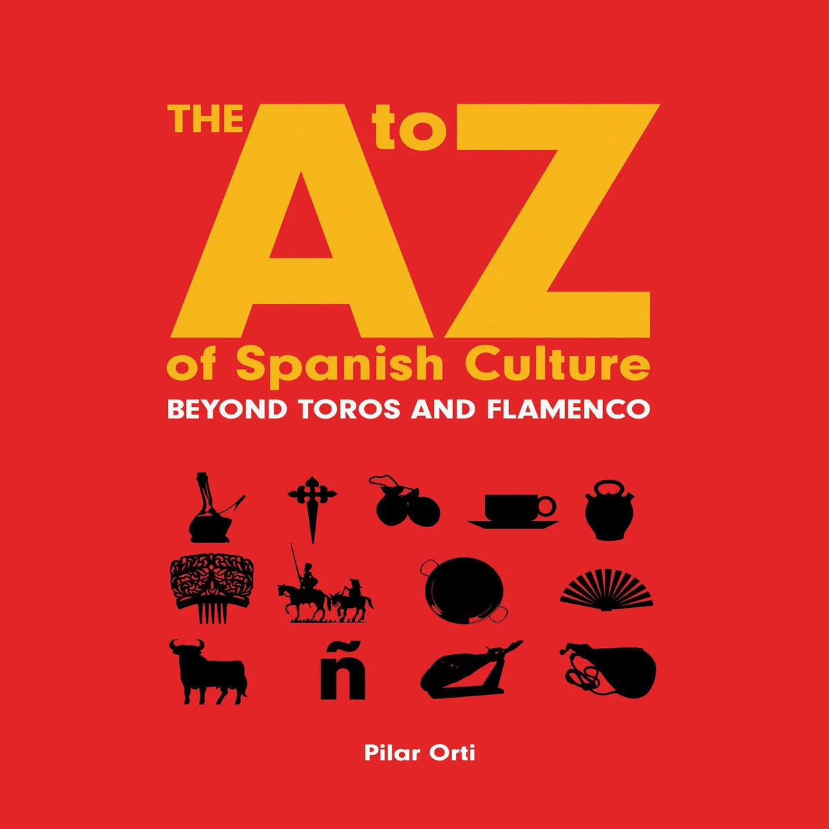 A to Z of Spanish Culture (2nd edition), The