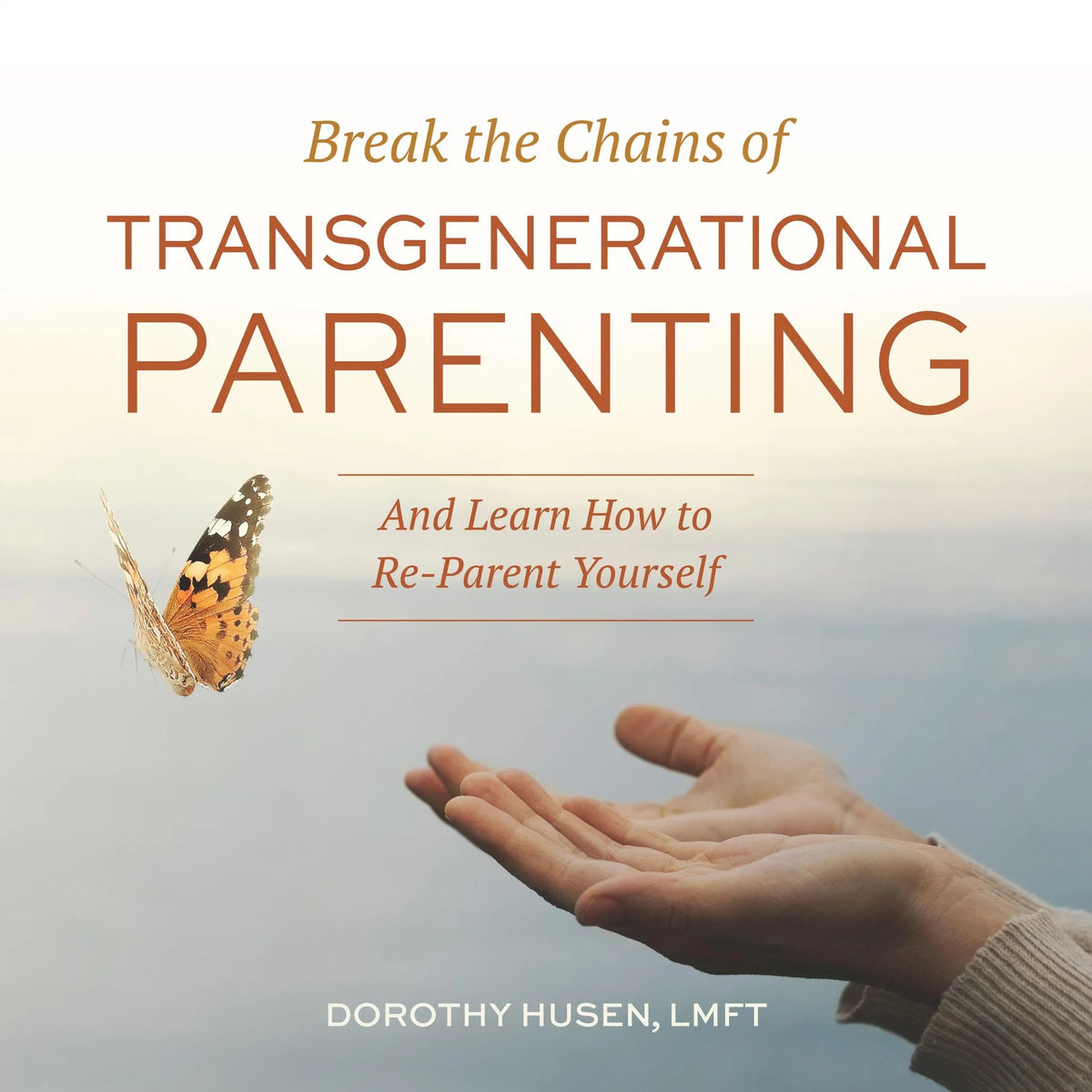 Break the Chains of Transgenerational Parenting