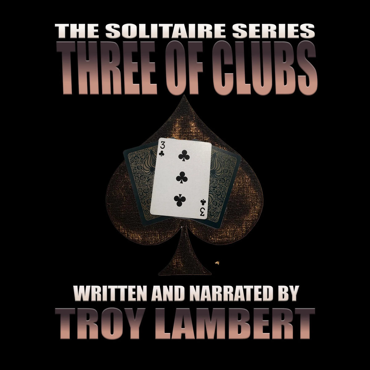 The Solitaire Series Episode 7: The Three of Clubs