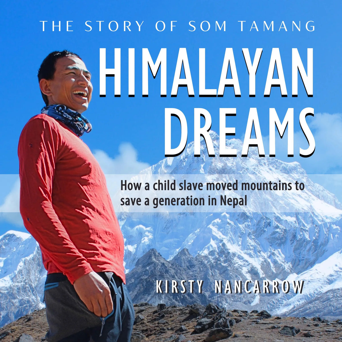 Himalayan Dreams: The Story of Som Tamang
