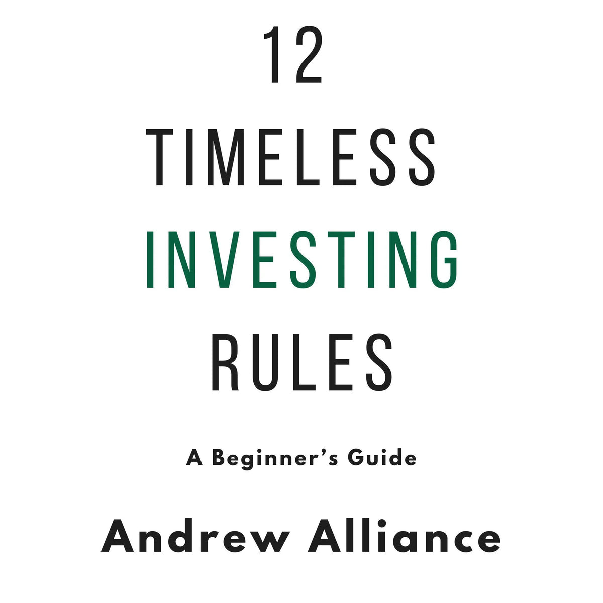 12 Timeless Investing Rules: A Beginner's Guide