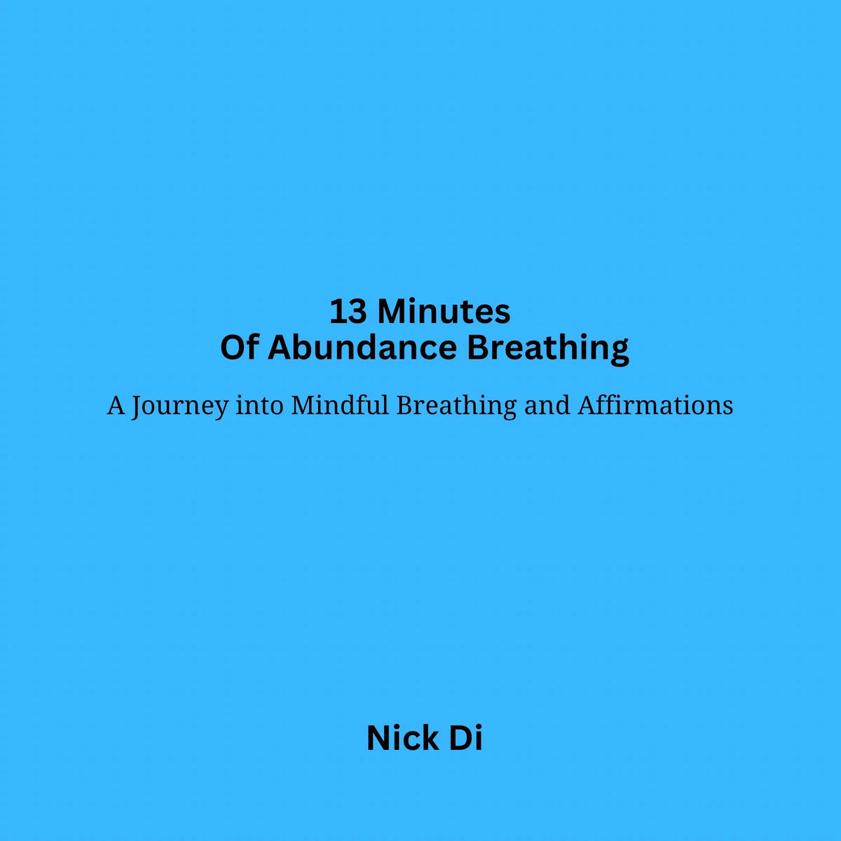 13 Minutes Of Abundance Breathing