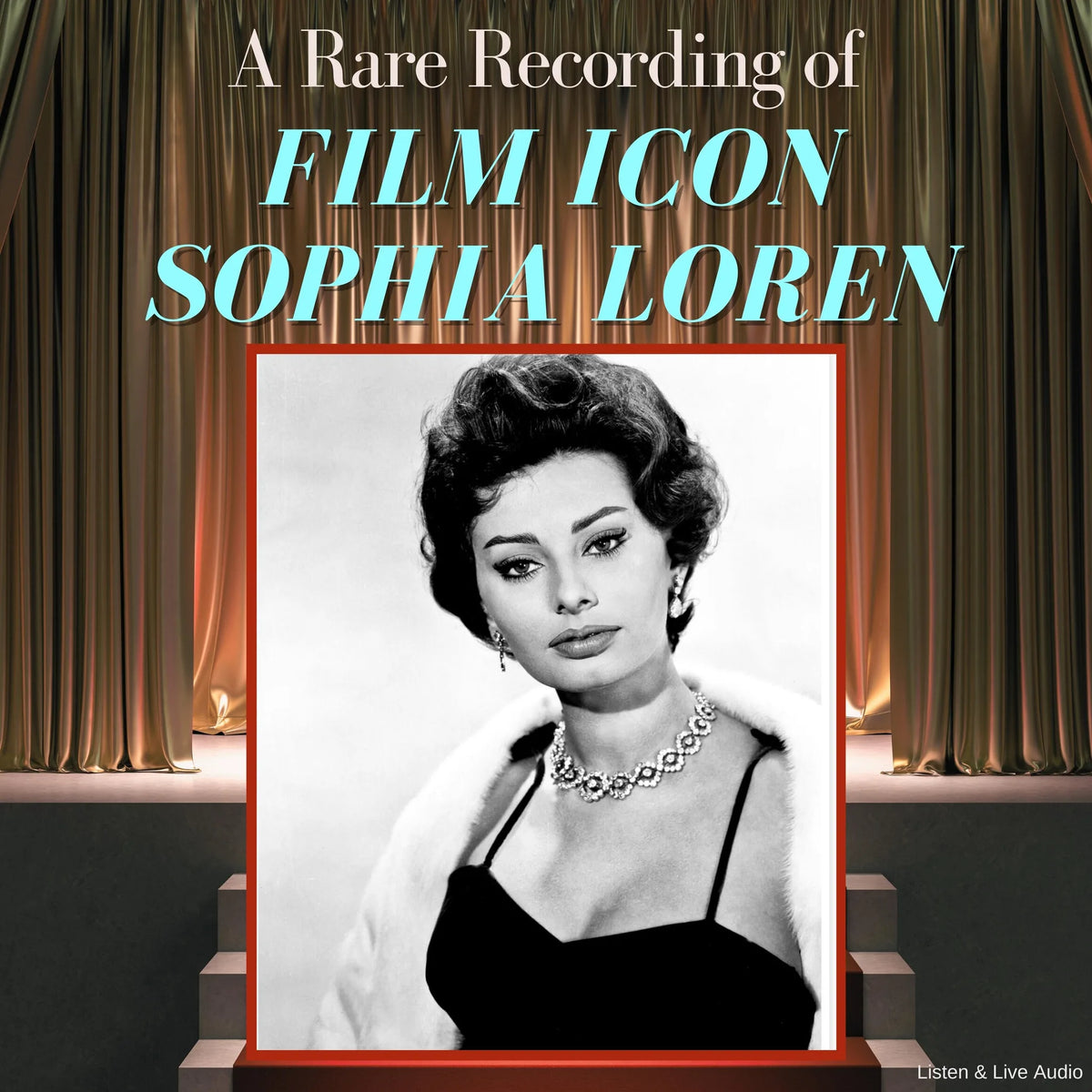 A Rare Recording of Film Icon Sophia Loren
