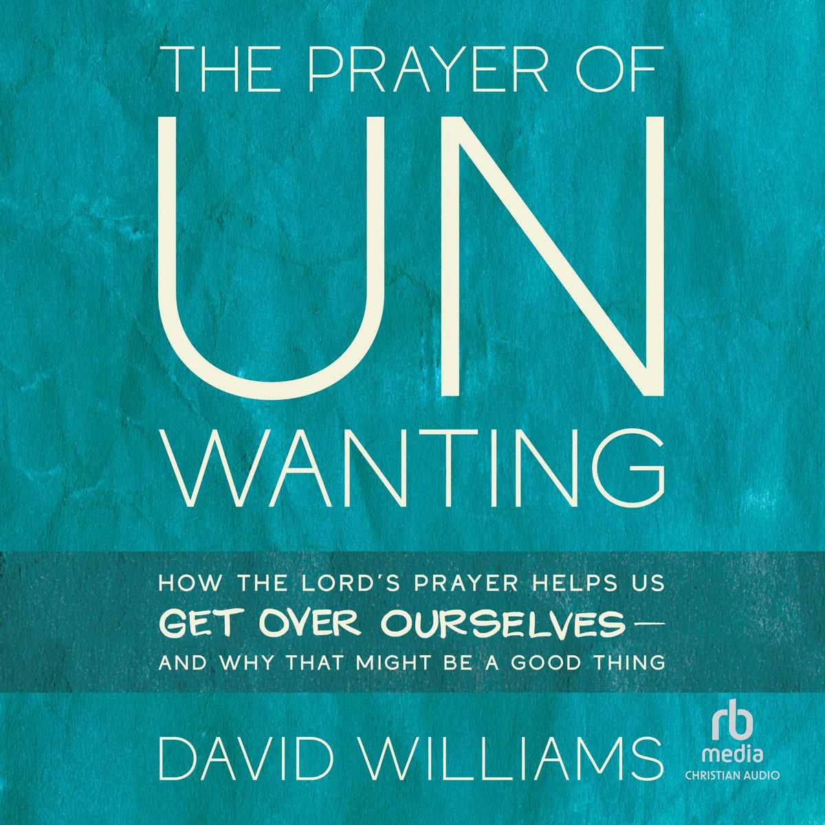 The Prayer of Unwanting