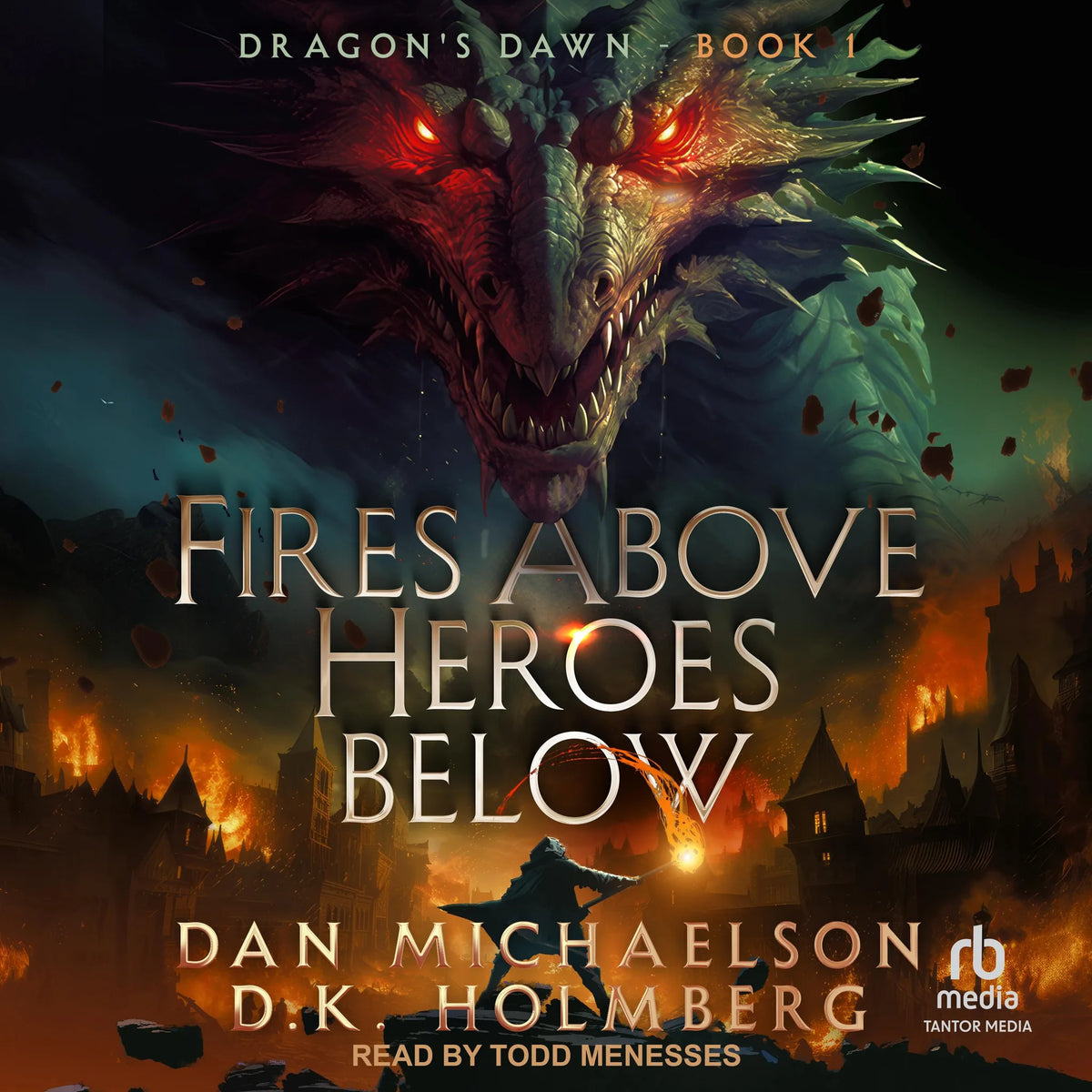 Fires Above, Heroes Below