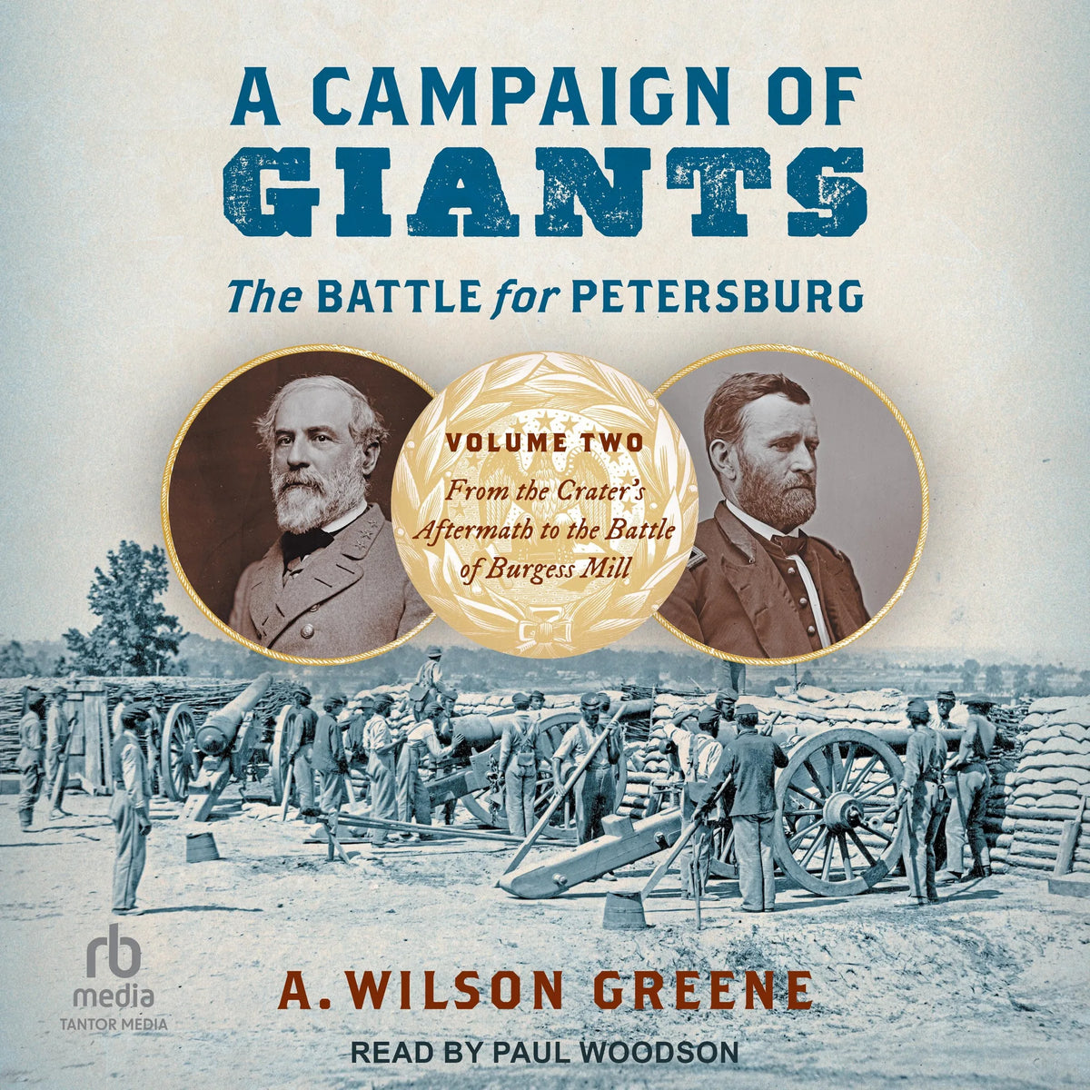 A Campaign of Giants--The Battle for Petersburg