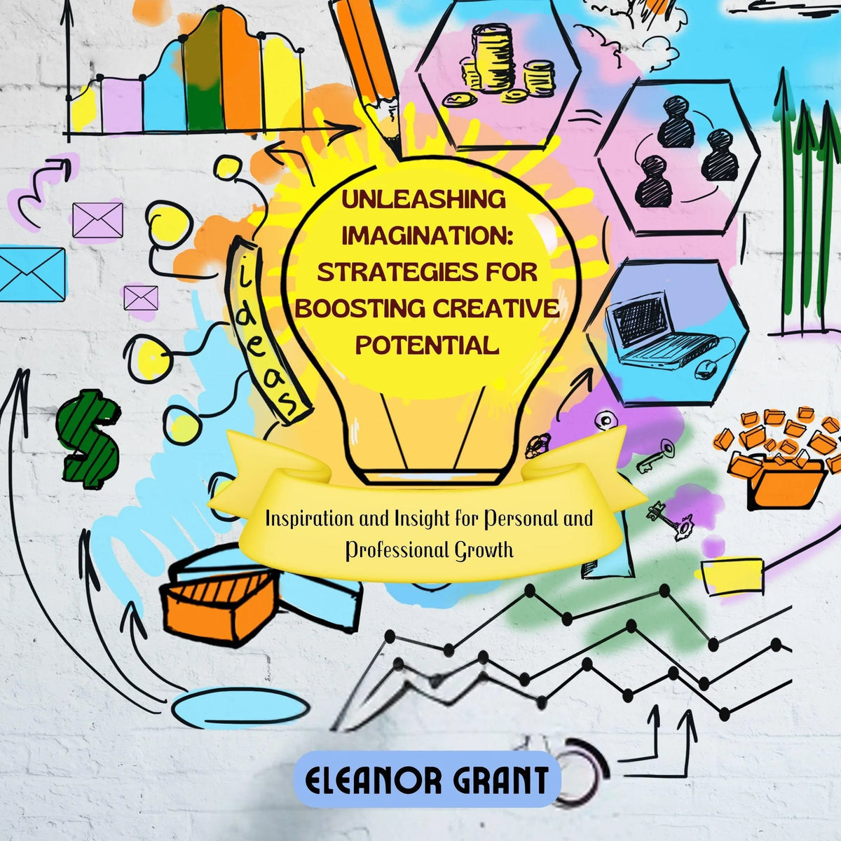 Unleashing Imagination: Strategies for Boosting Creative Potential