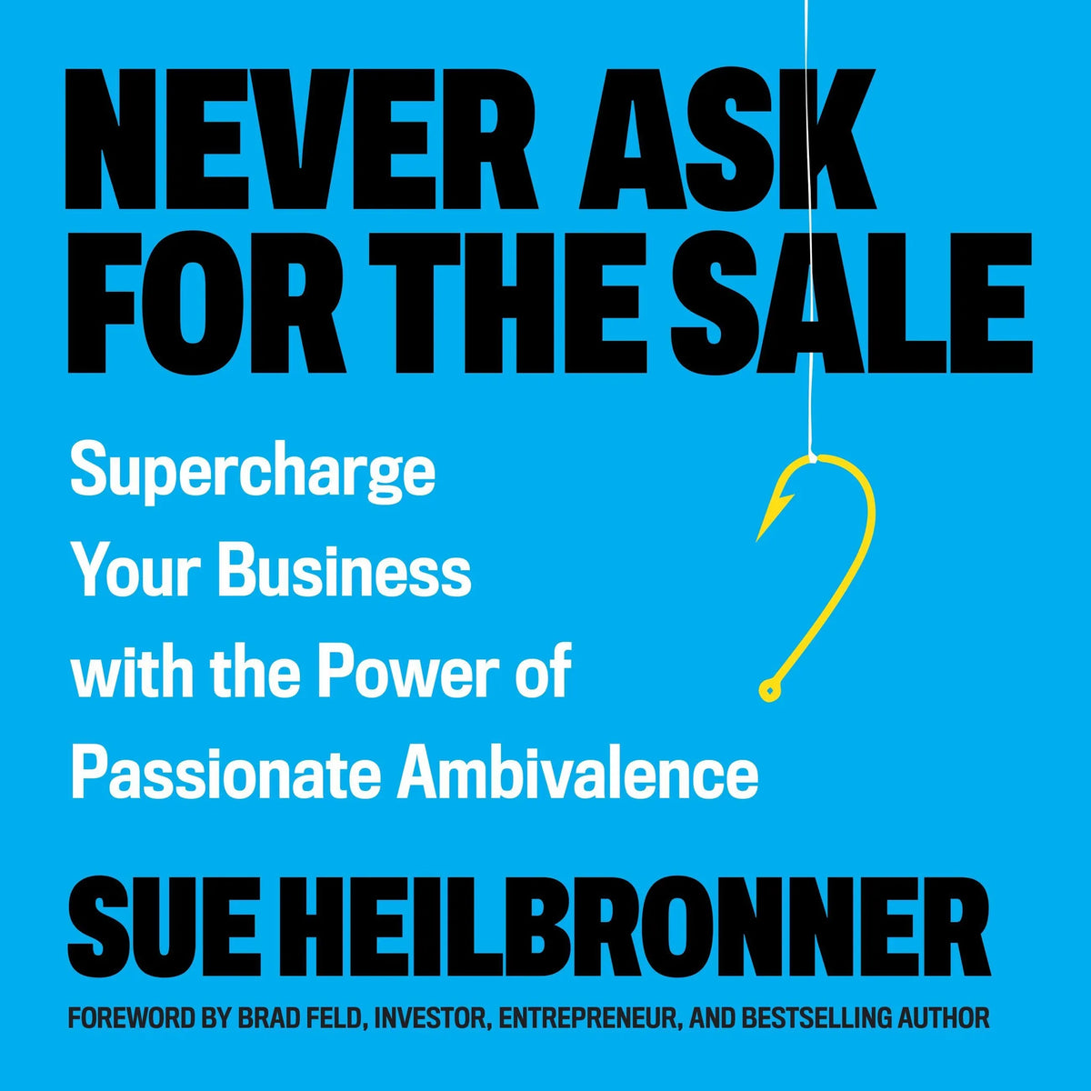 Never Ask for the Sale