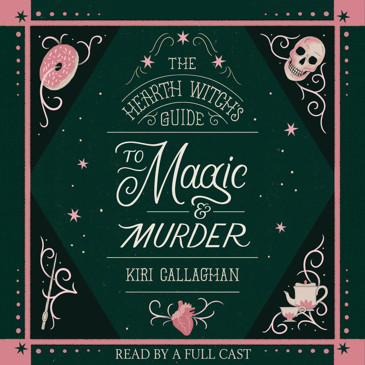 The Hearth Witch's Guide to Magic & Murder